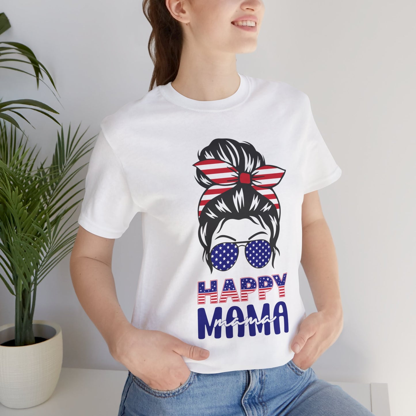 4th of July T-Shirt, Happy Mama T-Shirt, Fourth of July unisex jersey short sleeve.