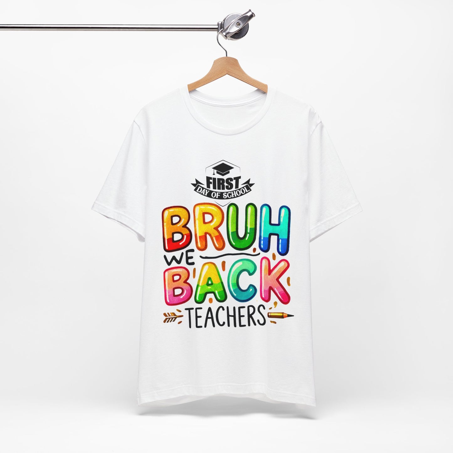 Bruh We Back Teacher T-Shirt, Looking Cool For BackTo School T-Shirt, Hello Teacher T-Shirt, Back To School T-Shirt, Teach Love Inspire Teacher Shirt, Teacher Back To school unisex jersey short sleeve.First Day Vibes T-Shirt.