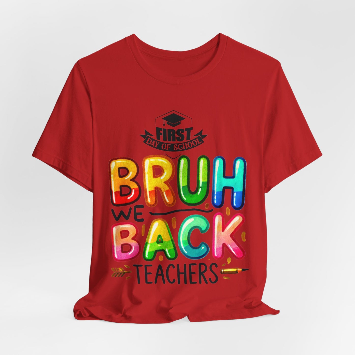 Bruh We Back Teacher T-Shirt, Looking Cool For BackTo School T-Shirt, Hello Teacher T-Shirt, Back To School T-Shirt, Teach Love Inspire Teacher Shirt, Teacher Back To school unisex jersey short sleeve.First Day Vibes T-Shirt.