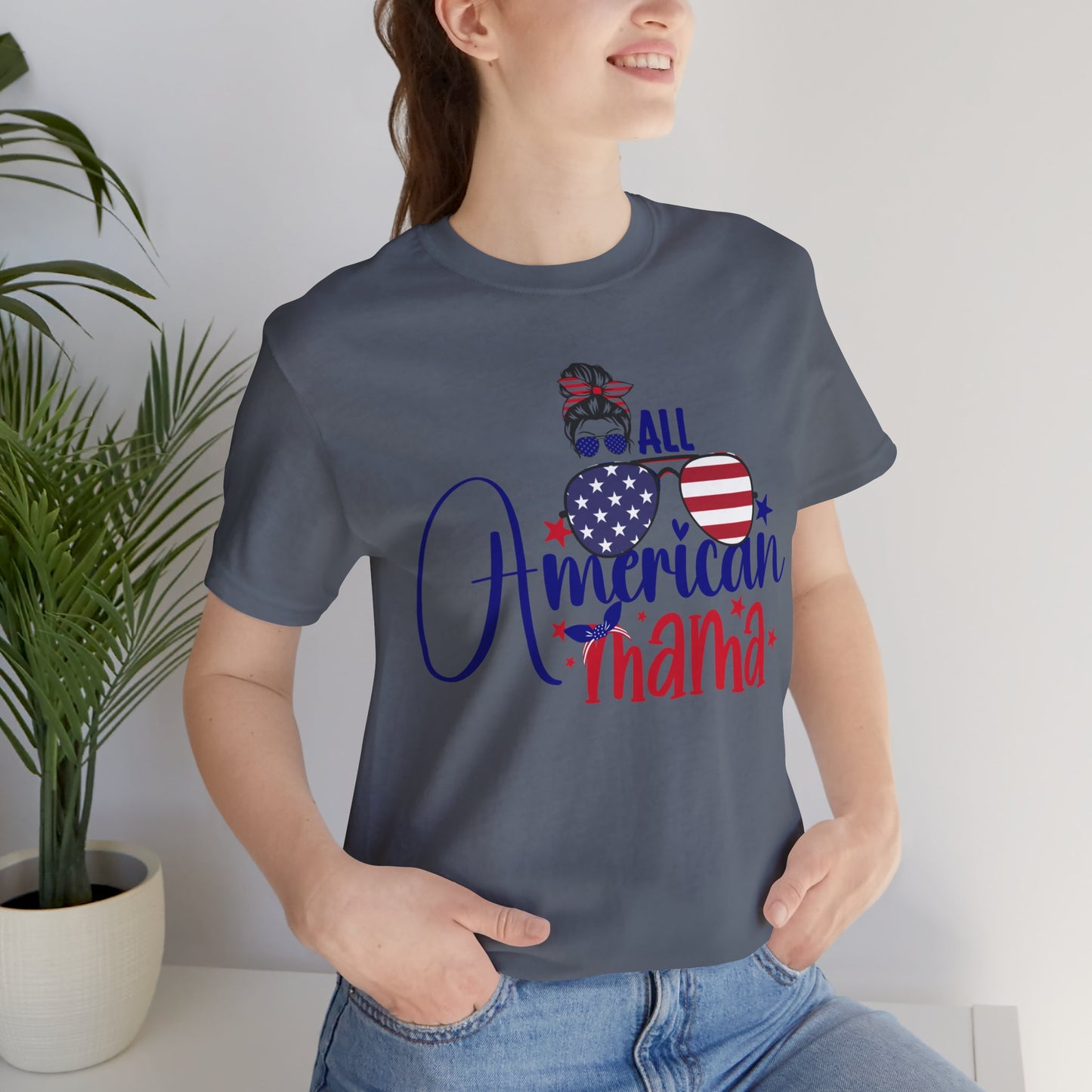 4th of July T-Shirt, All American Mama T-Shirt, Fourth of July unisex jersey short sleeve.