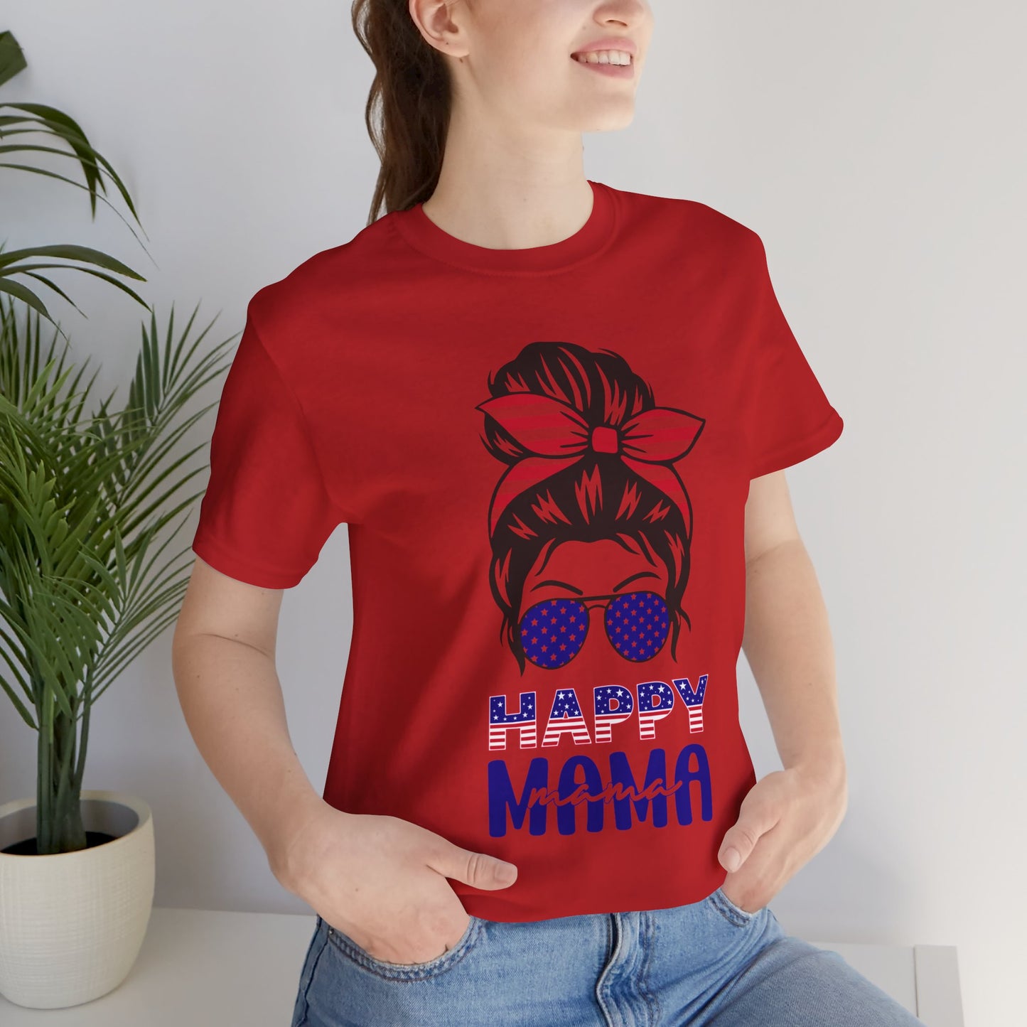 4th of July T-Shirt, Happy Mama T-Shirt, Fourth of July unisex jersey short sleeve.