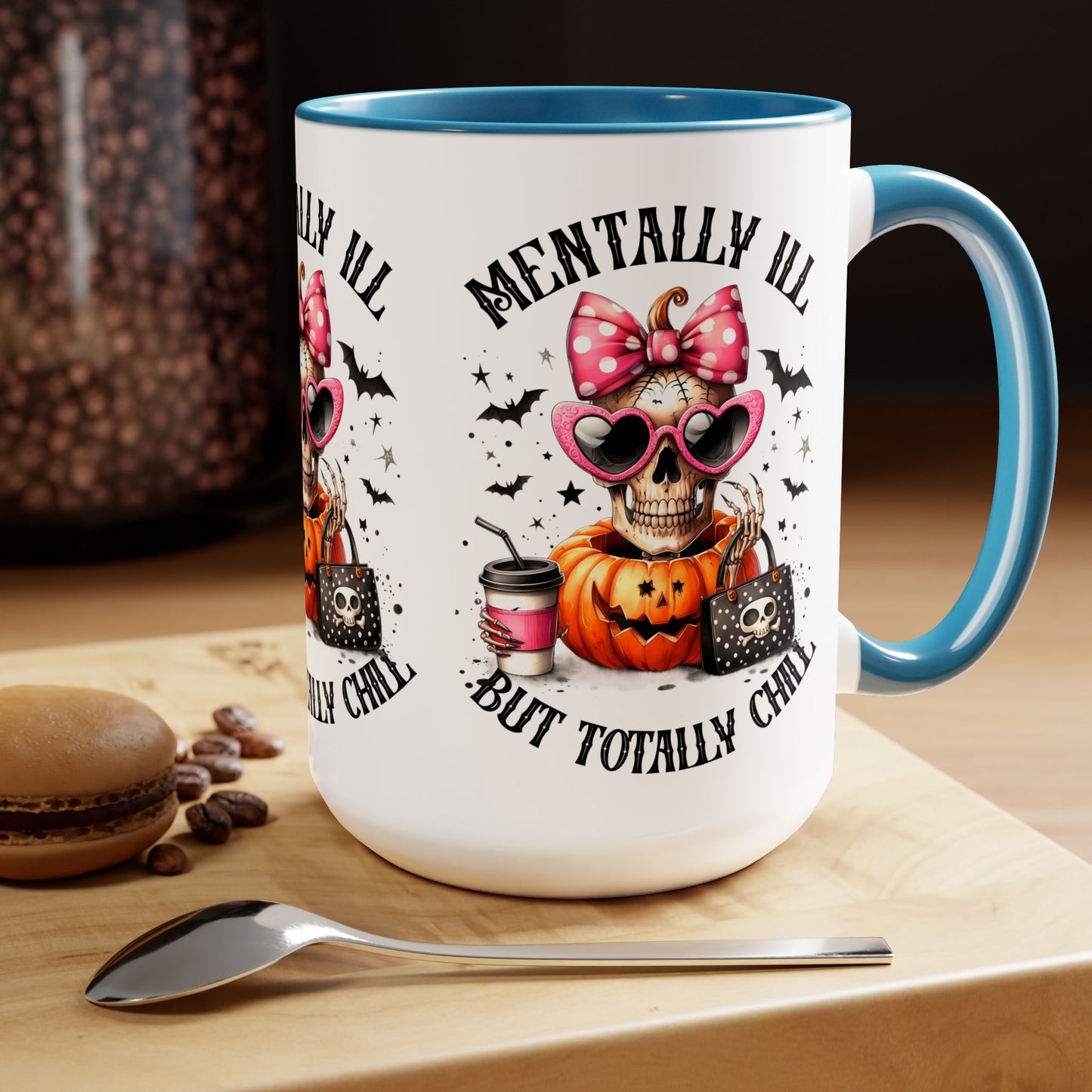 Mentally Ill But Totally Chill Halloween Coffee Mug, Let's Go Halloween Coffee Mug, Trick or Treat Halloween Coffee Mug, Cute Skeleton Coffee Mug, Spooky Season Halloween Coffee Mug.