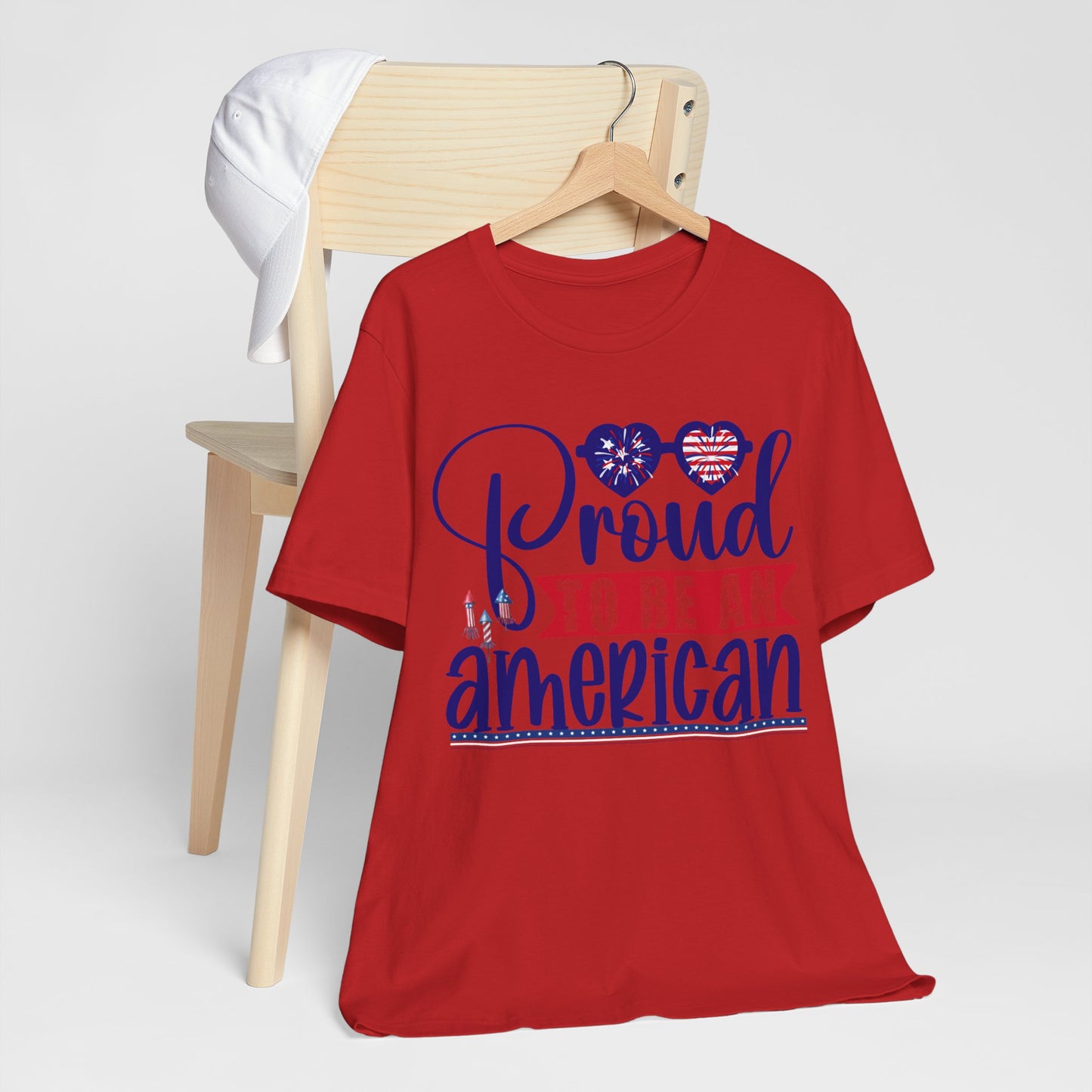 4th of July T-Shirt, Proud To Be An American T-shirt, Fourth of July unisex jersey short sleeve.