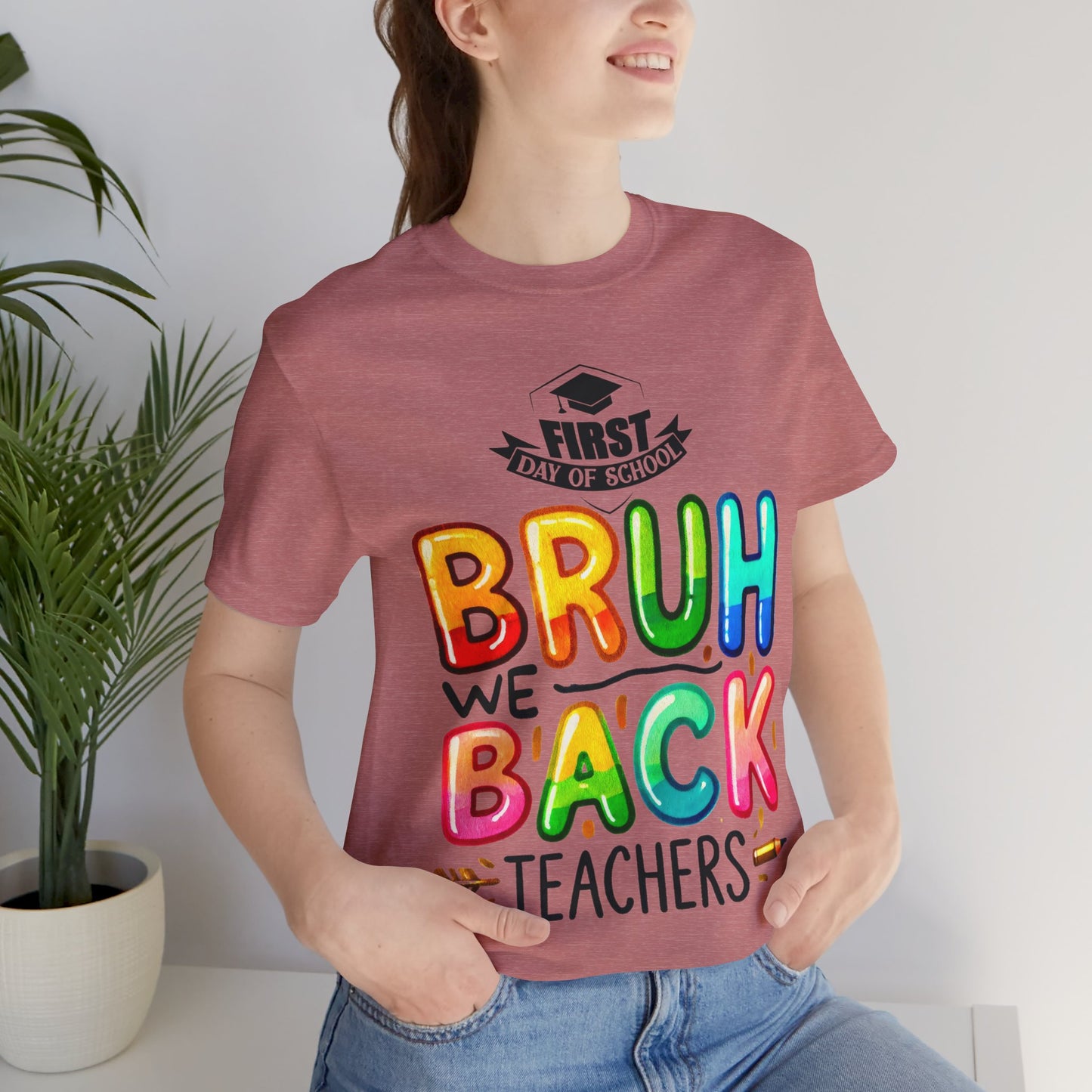Bruh We Back Teacher T-Shirt, Looking Cool For BackTo School T-Shirt, Hello Teacher T-Shirt, Back To School T-Shirt, Teach Love Inspire Teacher Shirt, Teacher Back To school unisex jersey short sleeve.First Day Vibes T-Shirt.