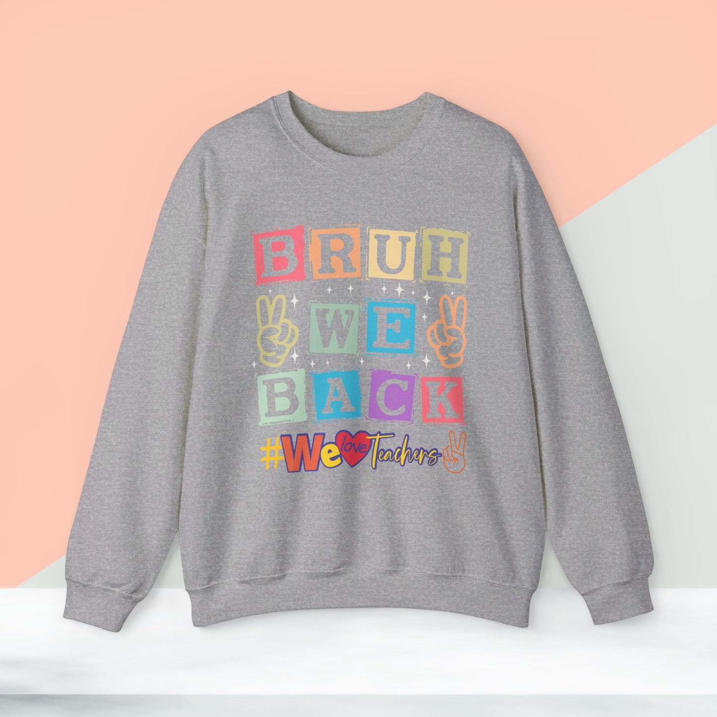 Back To school unisex heavy blend crewneck sweatshirt, We Love Teachers Sweatshirt,Teacher Back To school Sweatshirt. First Day Vibes Sweatshirt.