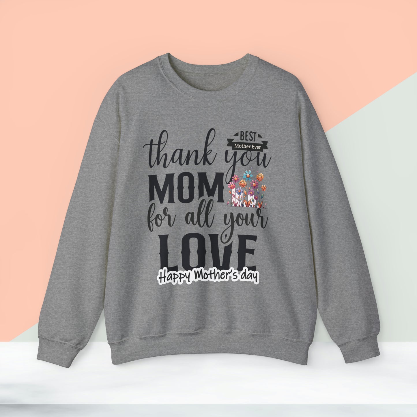 Happy Mother's Day Sweatshirt For Mom, Mom Sweatshirt, Gift For Moms, Mama Sweatshirt.