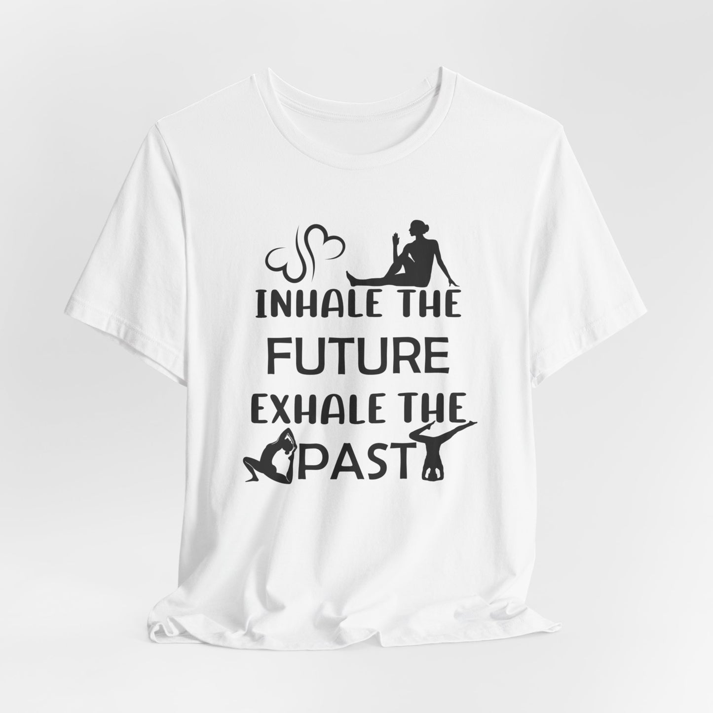 Inhale The Future Exhale the Past Yoga T-Shirt, Cute Yoga workout Shirt, Yoga lovers T-shirt, Yoga Instructor Gift, Gym shirt, Gift For Yoga lover, Gift For Yogi.