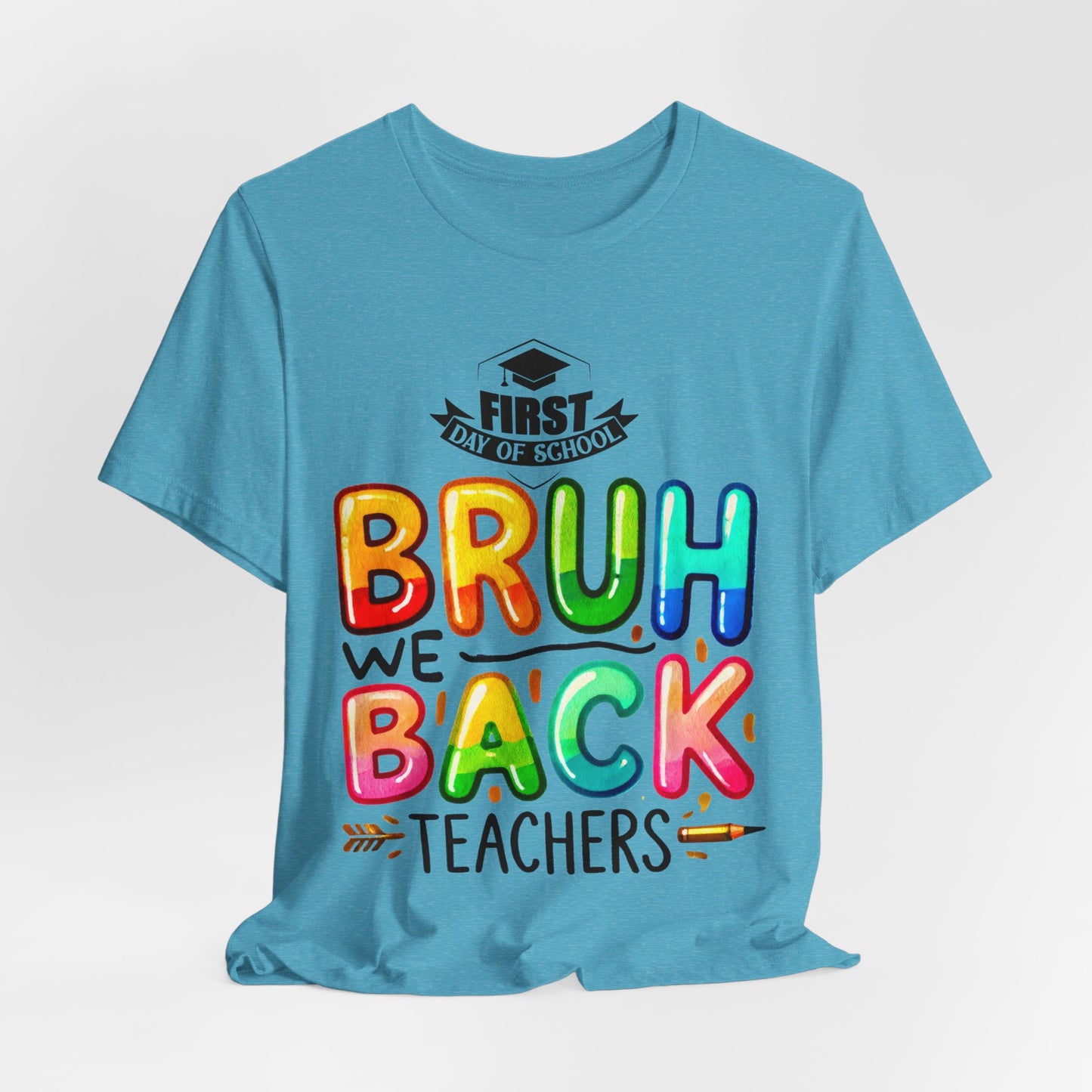 Bruh We Back Teacher T-Shirt, Looking Cool For BackTo School T-Shirt, Hello Teacher T-Shirt, Back To School T-Shirt, Teach Love Inspire Teacher Shirt, Teacher Back To school unisex jersey short sleeve.First Day Vibes T-Shirt.