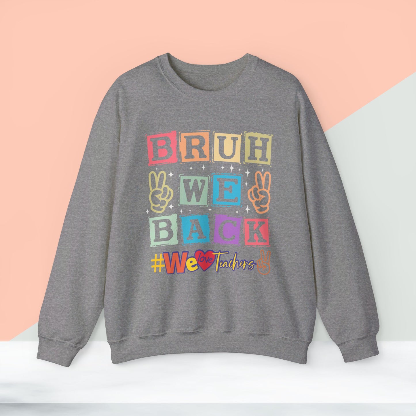 Back To school unisex heavy blend crewneck sweatshirt, We Love Teachers Sweatshirt,Teacher Back To school Sweatshirt. First Day Vibes Sweatshirt.