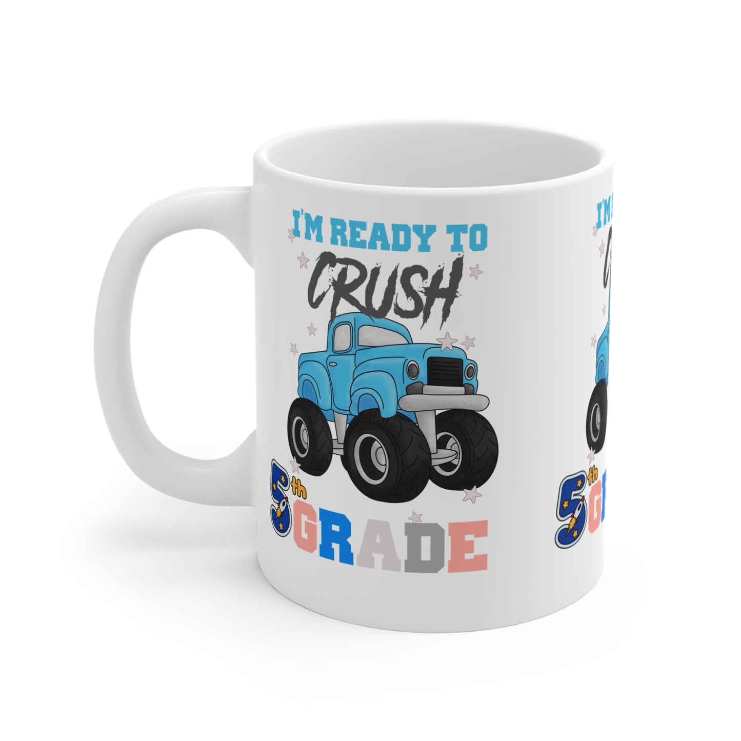 I Am Ready To Crush 5th Grade Mug, Back To School Mug.11oz. Ready To Rule The School Mug.11oz.