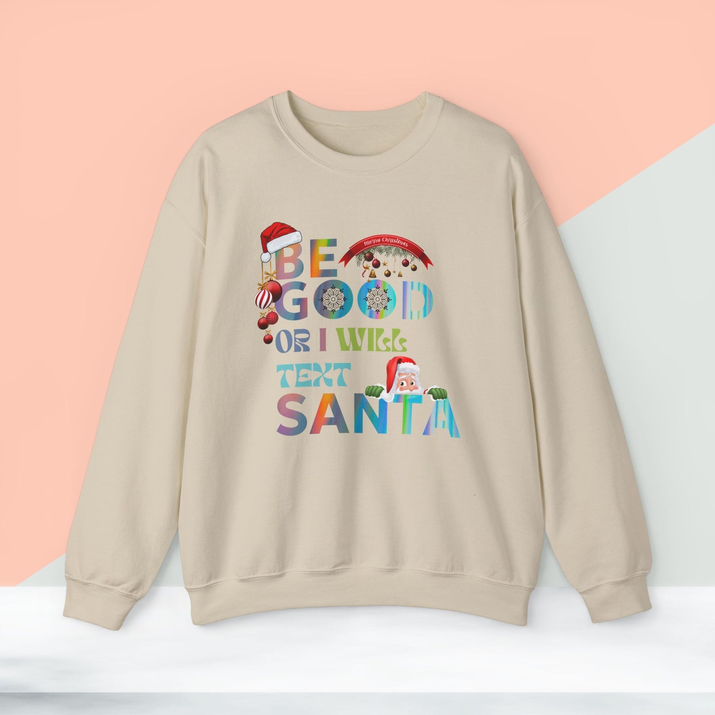 Be Good Or I Will Text Santa Sweatshirt - Unisex Heavy Blend, Merry Christmas, Festive, Christmas Gift, Crewneck, merry Christmas Sweatshirt, Christmas Sweatshirt Christmas Gift, Festive Sweatshirt.