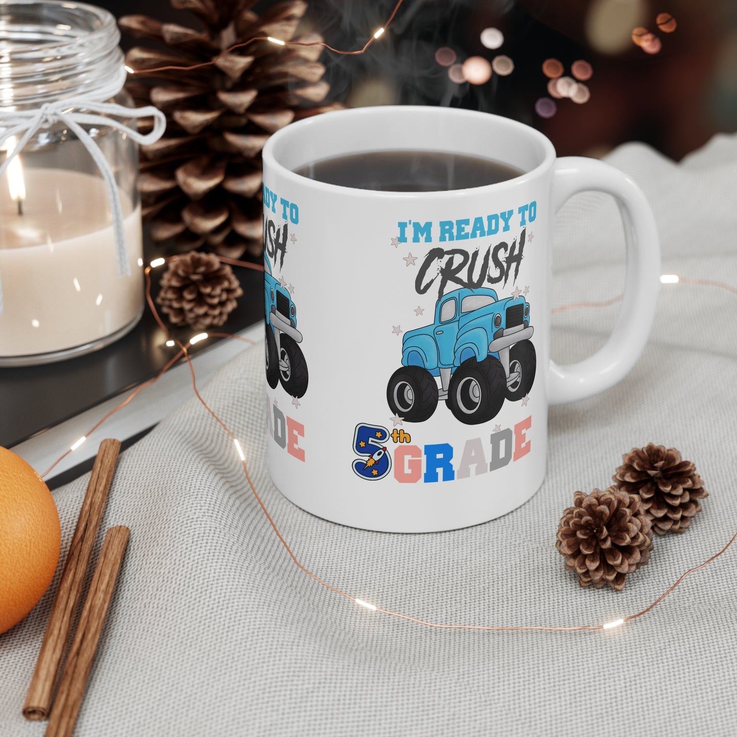I Am Ready To Crush 5th Grade Mug, Back To School Mug.11oz. Ready To Rule The School Mug.11oz.