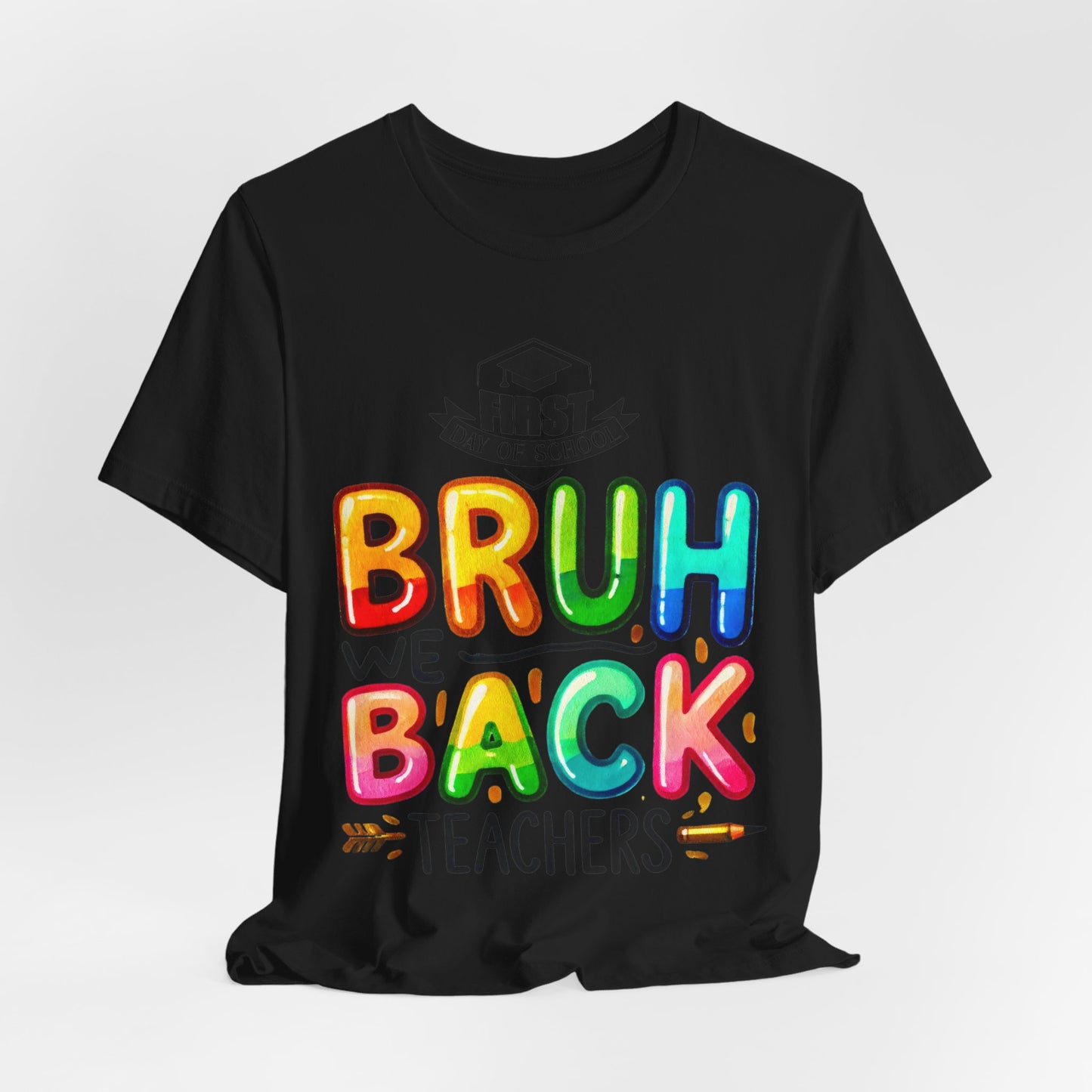 Bruh We Back Teacher T-Shirt, Looking Cool For BackTo School T-Shirt, Hello Teacher T-Shirt, Back To School T-Shirt, Teach Love Inspire Teacher Shirt, Teacher Back To school unisex jersey short sleeve.First Day Vibes T-Shirt.