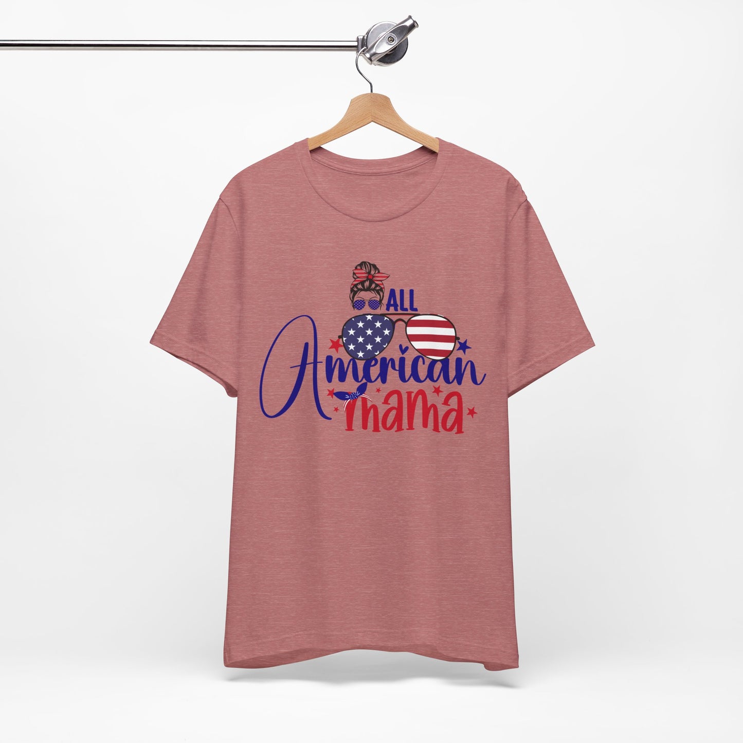 4th of July T-Shirt, All American Mama T-Shirt, Fourth of July unisex jersey short sleeve.