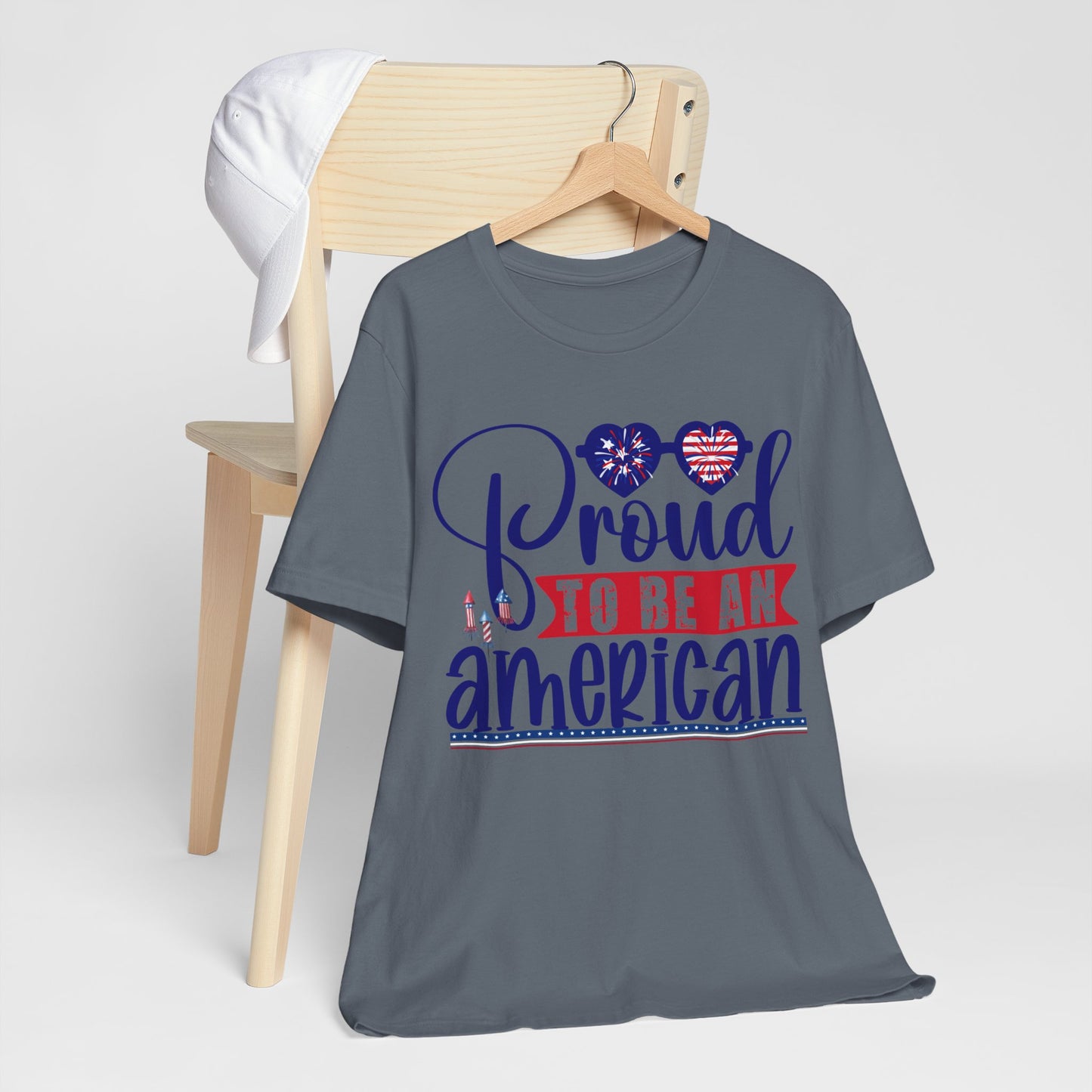 4th of July T-Shirt, Proud To Be An American T-shirt, Fourth of July unisex jersey short sleeve.