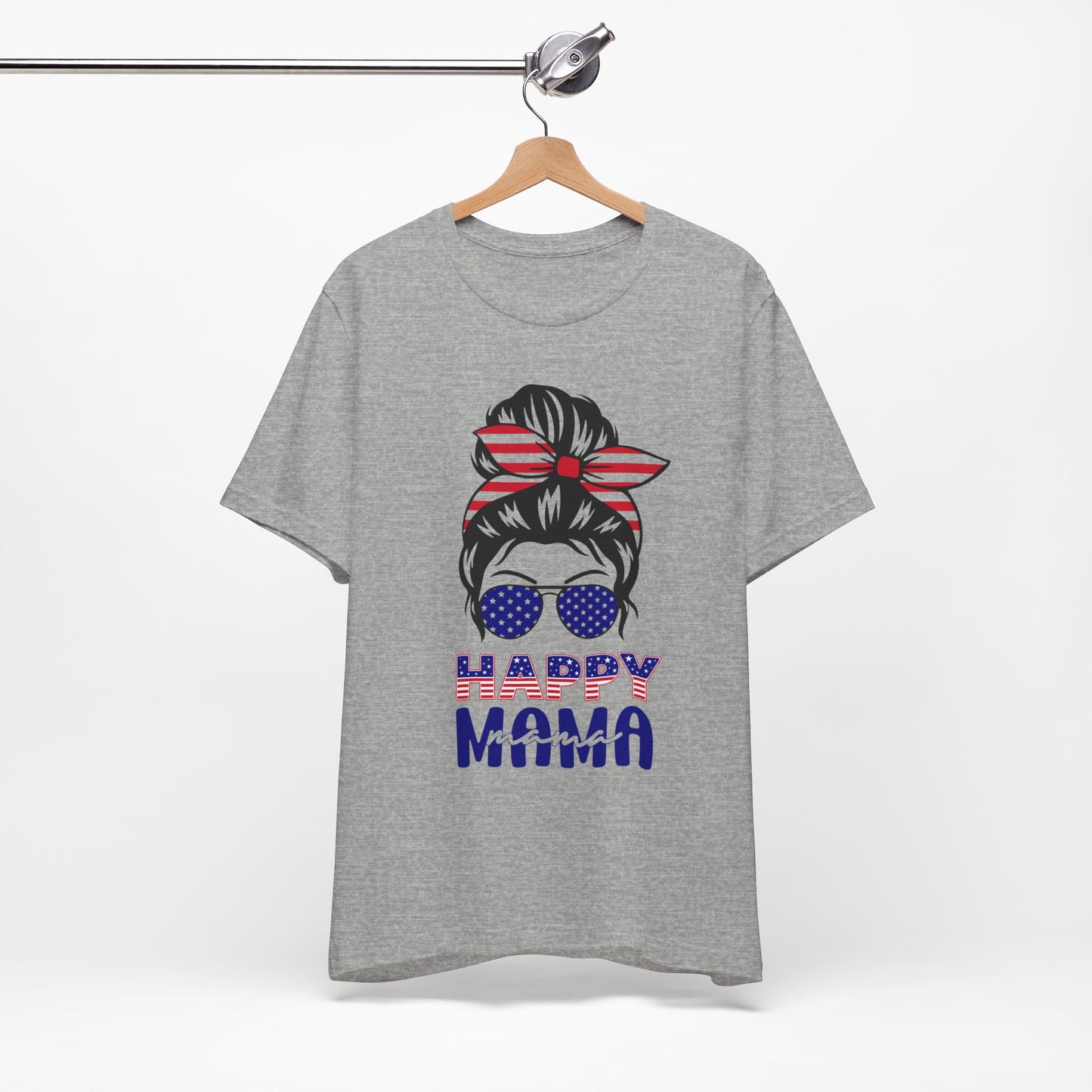 4th of July T-Shirt, Happy Mama T-Shirt, Fourth of July unisex jersey short sleeve.