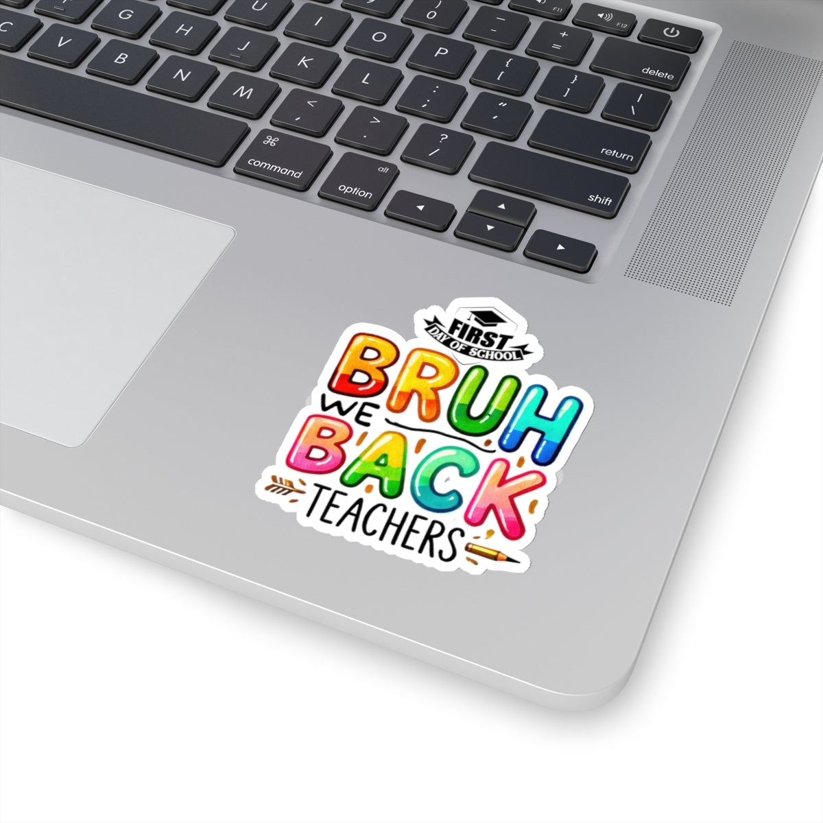 Bruh We Back Teachers Back To School Kiss-Cut Stickers, First Grade Squad Kiss-Cut Stickers, Gift for First graders, Ready for School, Back to Learning.
