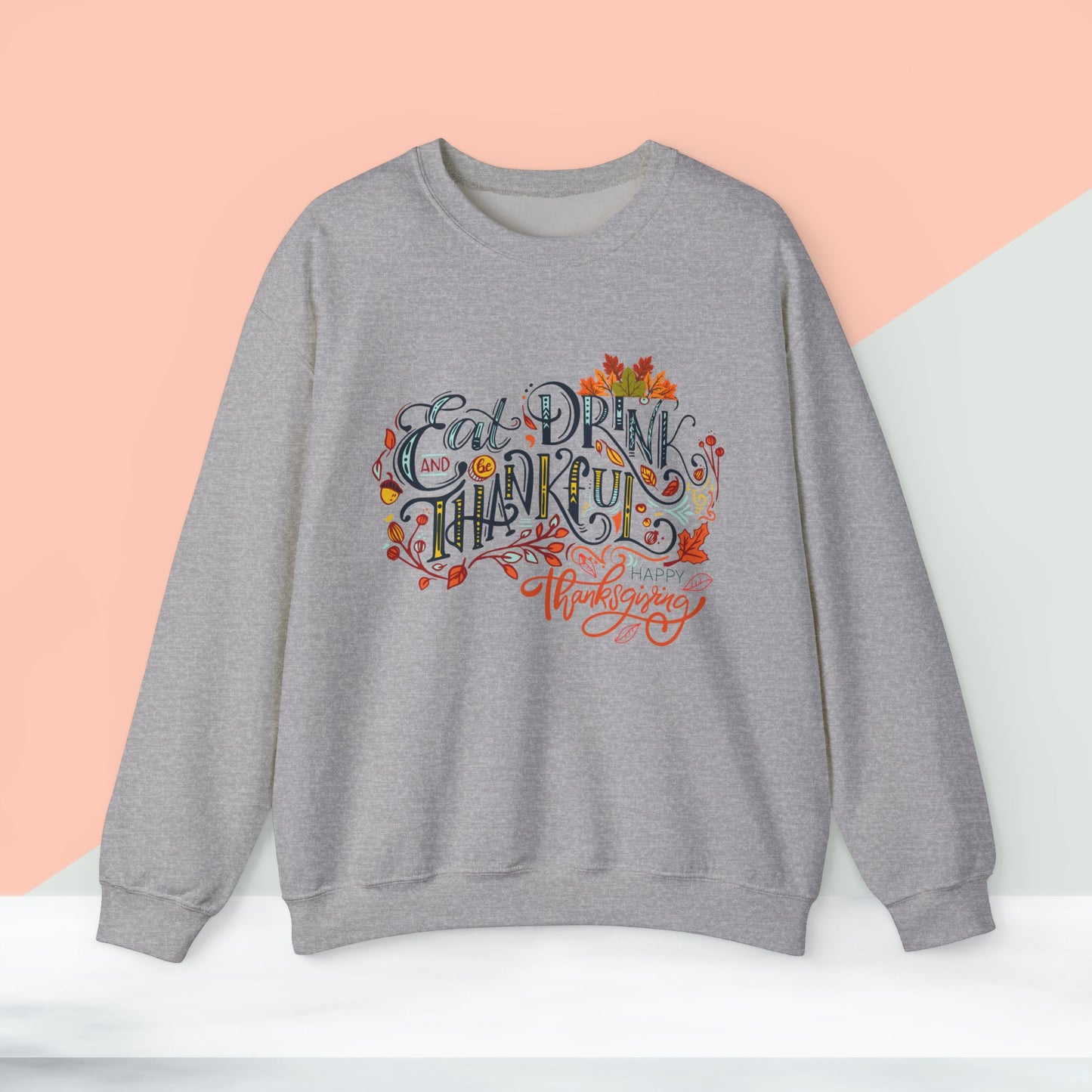 Eat Drink & Thankful Sweatshirt, Thanksgiving Sweatshirt, HappyThanksgiving Sweatshirt - Unisex Heavy Blend, Happy Thanksgiving2024 Sweatshirt, Thanksgiving Gift, Festive Sweatshirt.