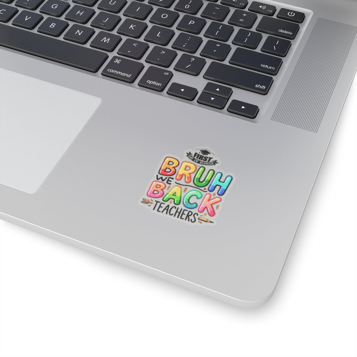 Bruh We Back Teachers Back To School Kiss-Cut Stickers, First Grade Squad Kiss-Cut Stickers, Gift for First graders, Ready for School, Back to Learning.