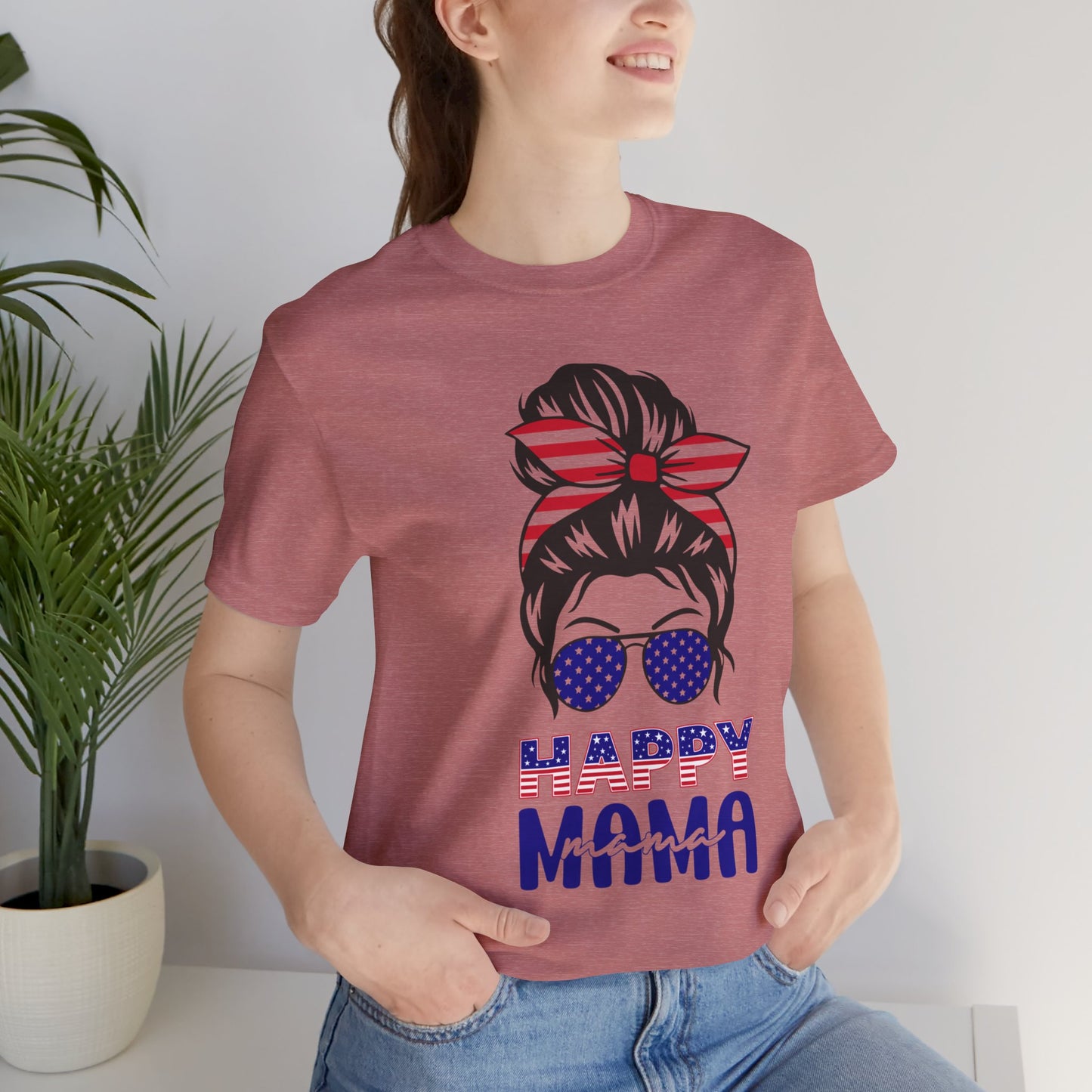 4th of July T-Shirt, Happy Mama T-Shirt, Fourth of July unisex jersey short sleeve.