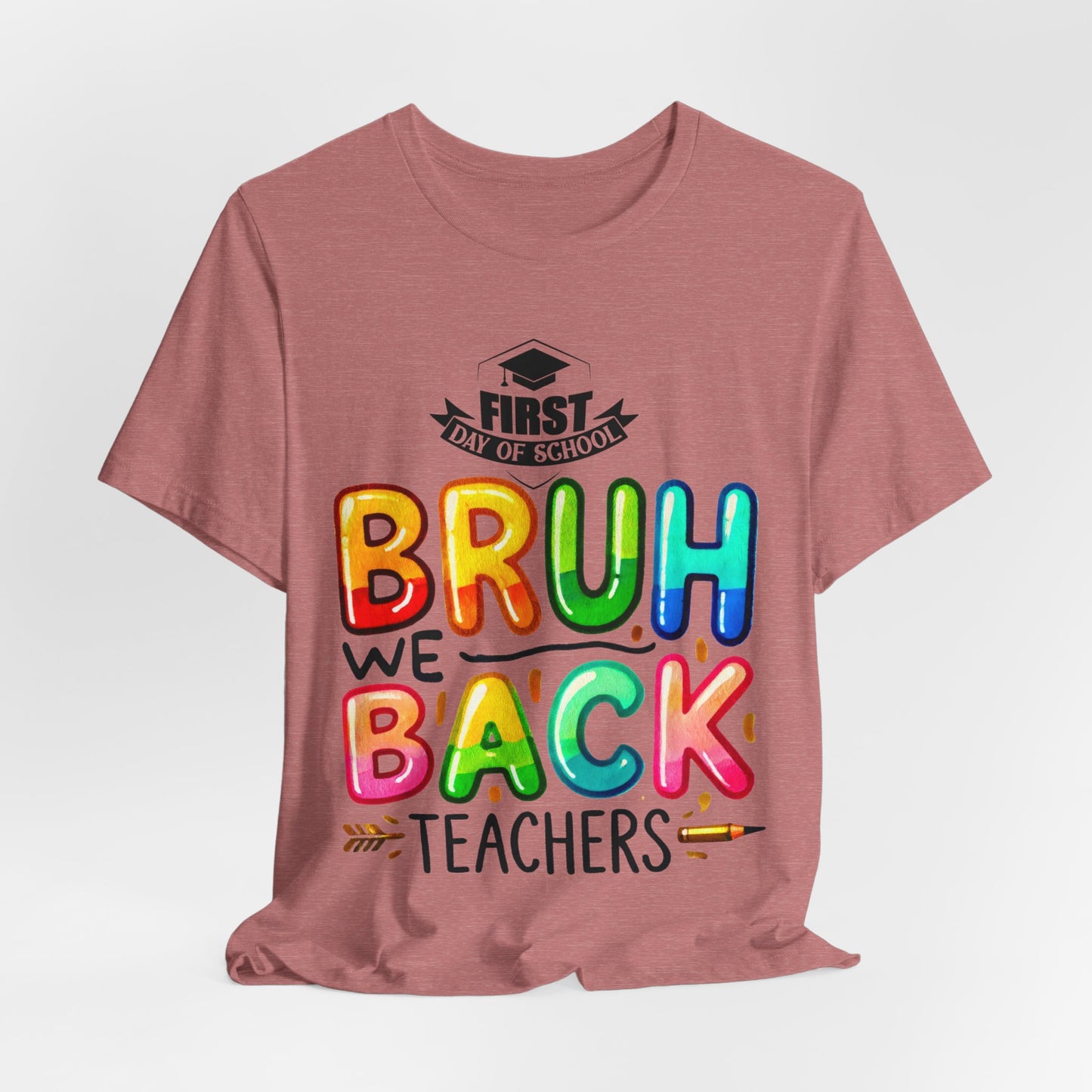 Bruh We Back Teacher T-Shirt, Looking Cool For BackTo School T-Shirt, Hello Teacher T-Shirt, Back To School T-Shirt, Teach Love Inspire Teacher Shirt, Teacher Back To school unisex jersey short sleeve.First Day Vibes T-Shirt.