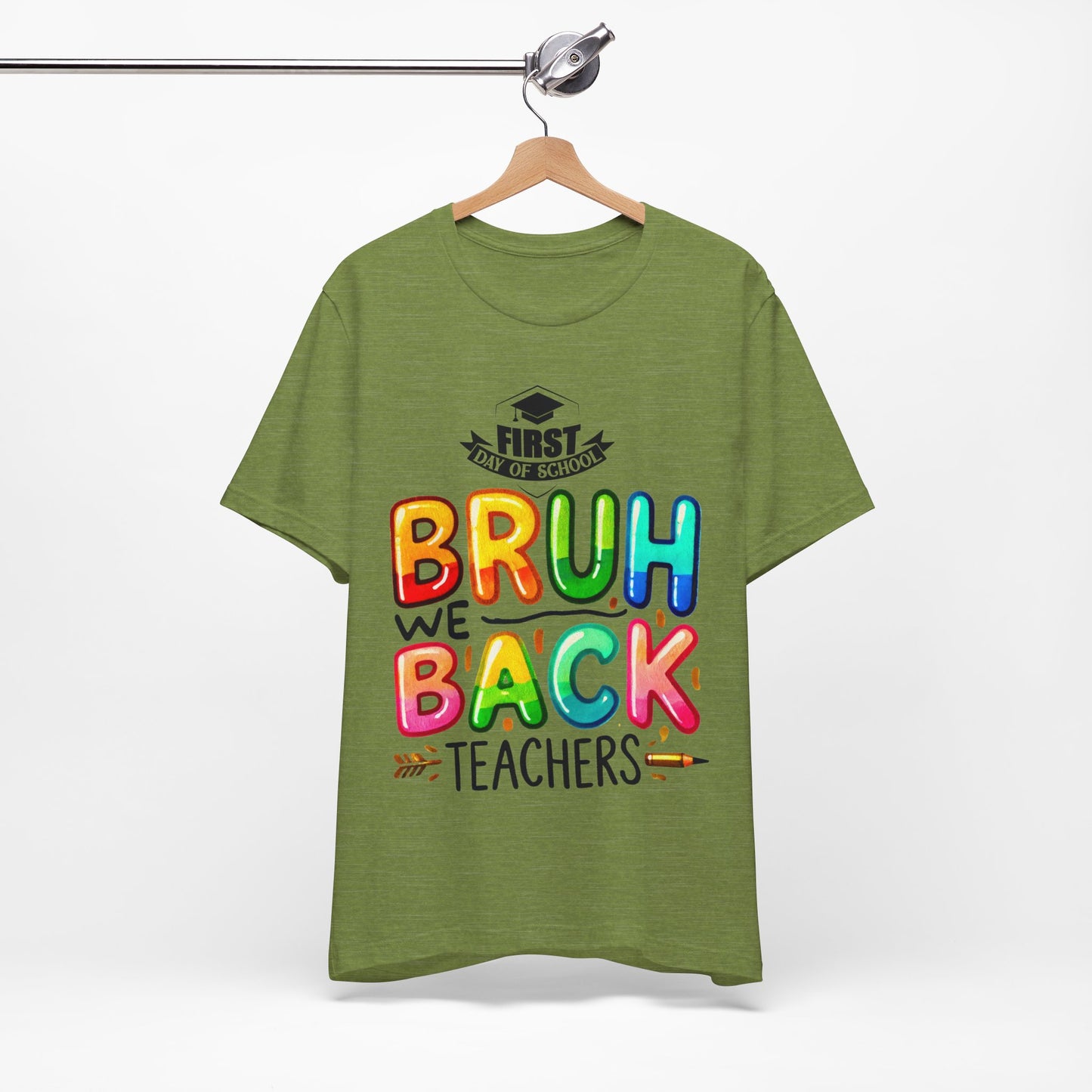 Bruh We Back Teacher T-Shirt, Looking Cool For BackTo School T-Shirt, Hello Teacher T-Shirt, Back To School T-Shirt, Teach Love Inspire Teacher Shirt, Teacher Back To school unisex jersey short sleeve.First Day Vibes T-Shirt.