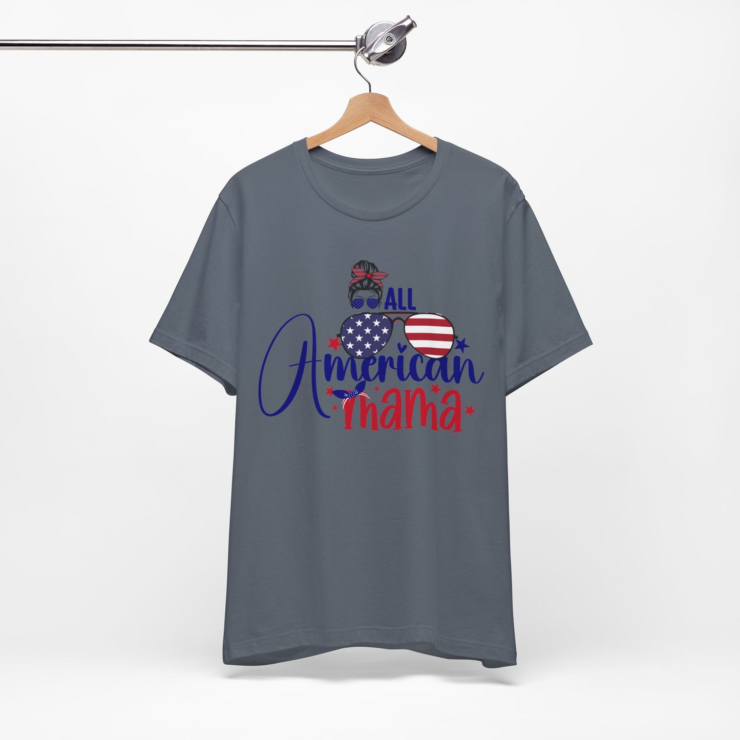 4th of July T-Shirt, All American Mama T-Shirt, Fourth of July unisex jersey short sleeve.