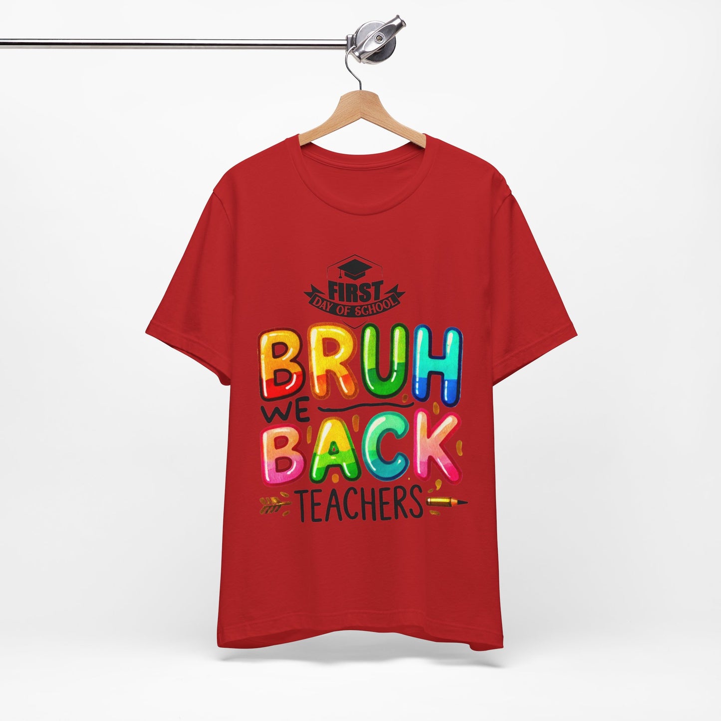 Bruh We Back Teacher T-Shirt, Looking Cool For BackTo School T-Shirt, Hello Teacher T-Shirt, Back To School T-Shirt, Teach Love Inspire Teacher Shirt, Teacher Back To school unisex jersey short sleeve.First Day Vibes T-Shirt.