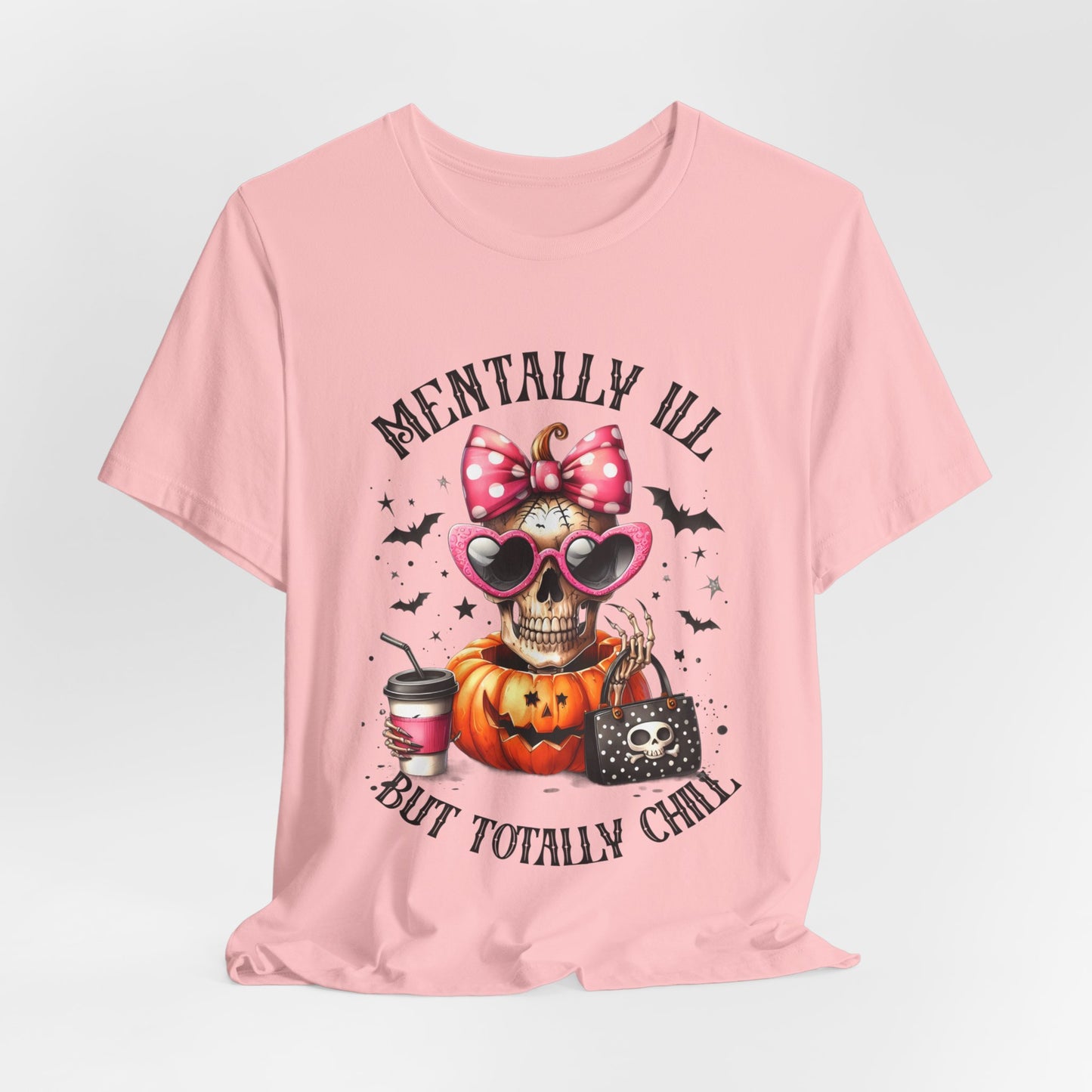 Mentally ill But Totally Chill Halloween T-shirt, Happy Halloween T-shirt, Trick Or Treat T-shirt, Halloween T-shirt, Cool Halloween T-shirt, Spooky T-shirt,