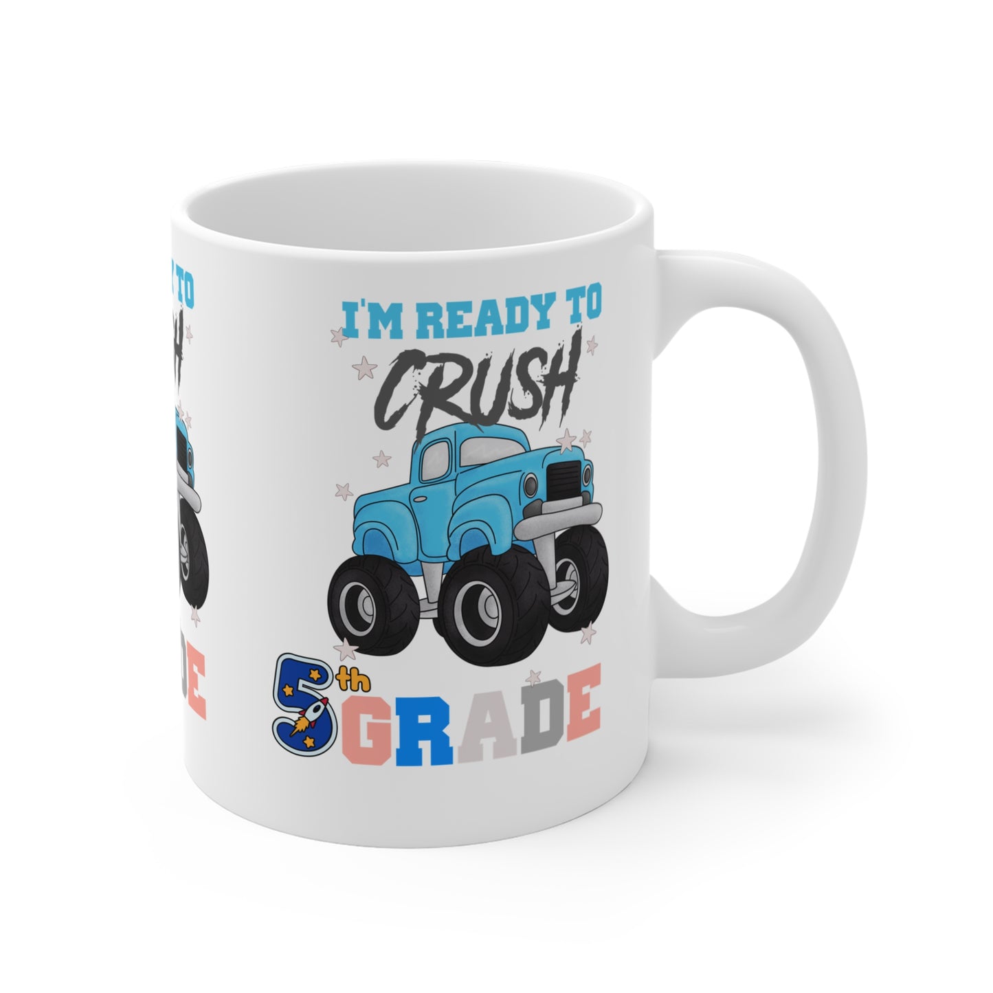 I Am Ready To Crush 5th Grade Mug, Back To School Mug.11oz. Ready To Rule The School Mug.11oz.
