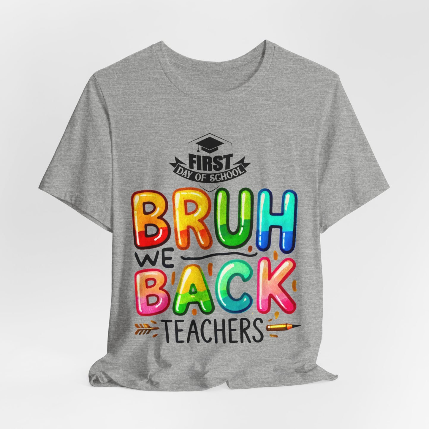 Bruh We Back Teacher T-Shirt, Looking Cool For BackTo School T-Shirt, Hello Teacher T-Shirt, Back To School T-Shirt, Teach Love Inspire Teacher Shirt, Teacher Back To school unisex jersey short sleeve.First Day Vibes T-Shirt.