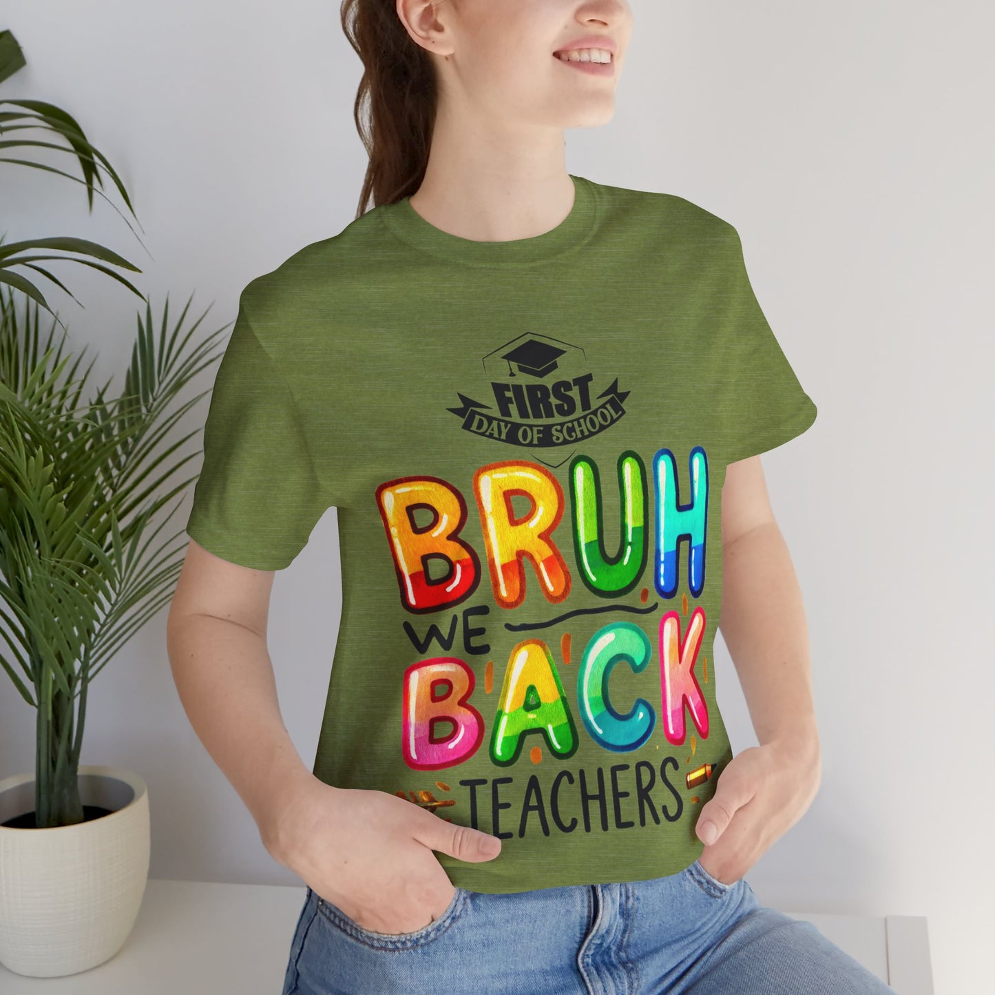 Bruh We Back Teacher T-Shirt, Looking Cool For BackTo School T-Shirt, Hello Teacher T-Shirt, Back To School T-Shirt, Teach Love Inspire Teacher Shirt, Teacher Back To school unisex jersey short sleeve.First Day Vibes T-Shirt.