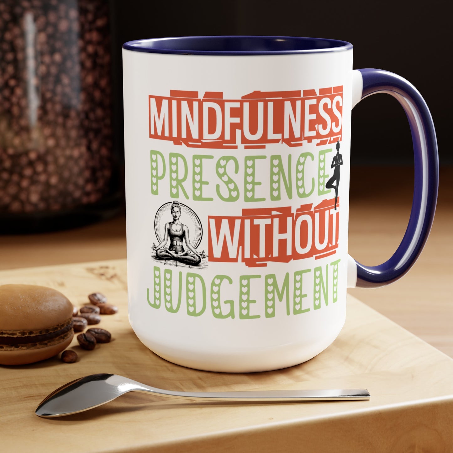 Mindfulness Presence Without Judgement Yoga Coffee Mug, Cute Yoga Coffee Mug, Yoga lovers Coffee Mug, Yoga Instructor Gift, Gift For Yoga lover, Gift For Yogi.