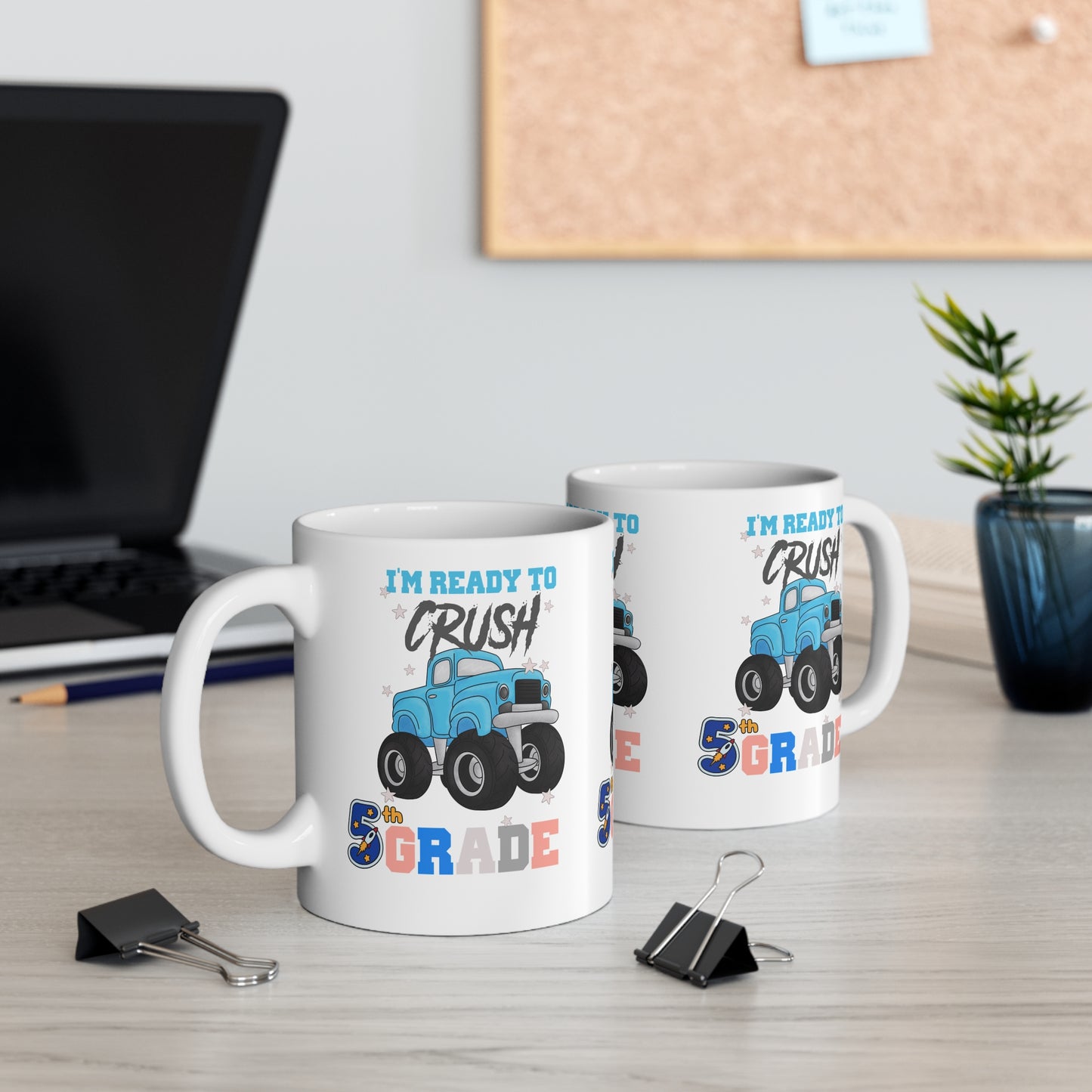 I Am Ready To Crush 5th Grade Mug, Back To School Mug.11oz. Ready To Rule The School Mug.11oz.