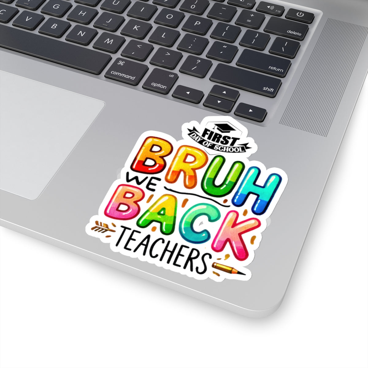 Bruh We Back Teachers Back To School Kiss-Cut Stickers, First Grade Squad Kiss-Cut Stickers, Gift for First graders, Ready for School, Back to Learning.