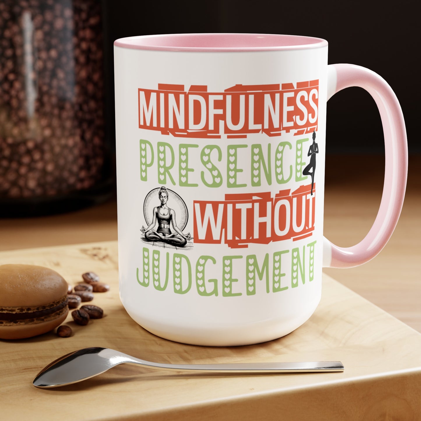 Mindfulness Presence Without Judgement Yoga Coffee Mug, Cute Yoga Coffee Mug, Yoga lovers Coffee Mug, Yoga Instructor Gift, Gift For Yoga lover, Gift For Yogi.