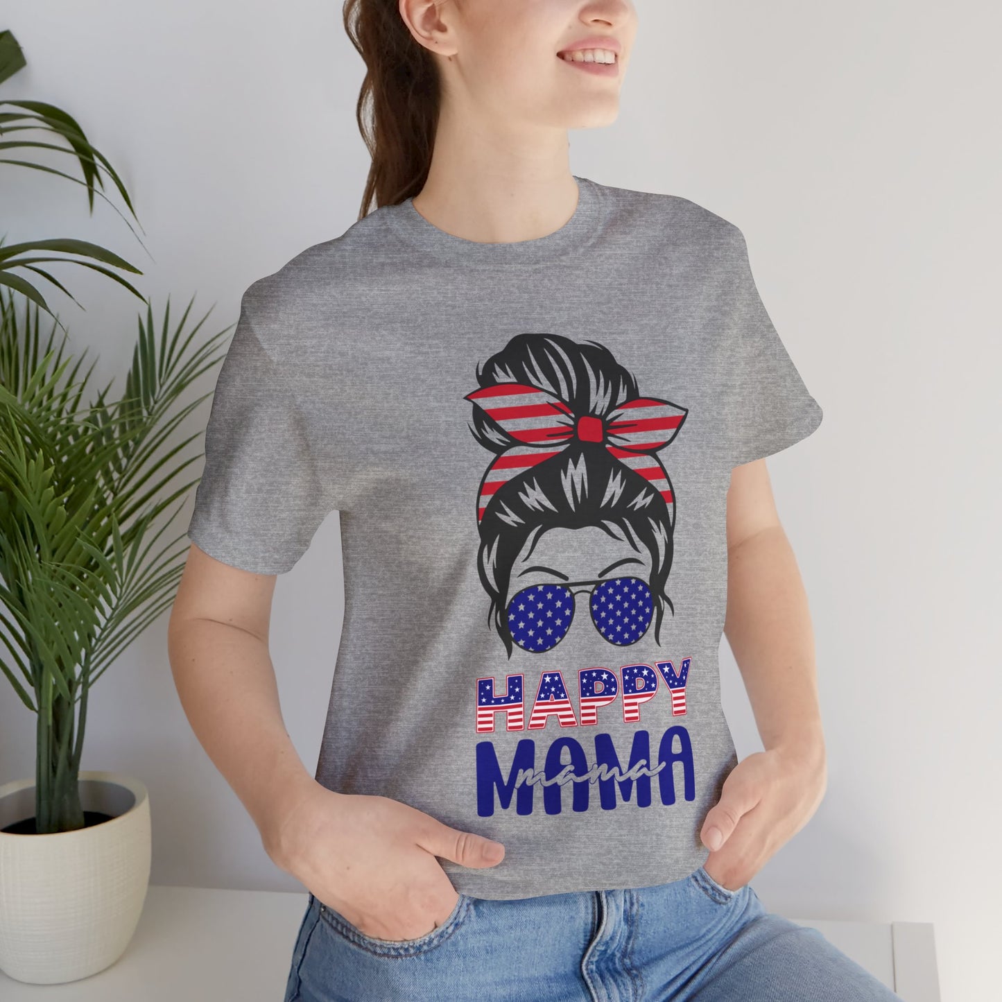 4th of July T-Shirt, Happy Mama T-Shirt, Fourth of July unisex jersey short sleeve.