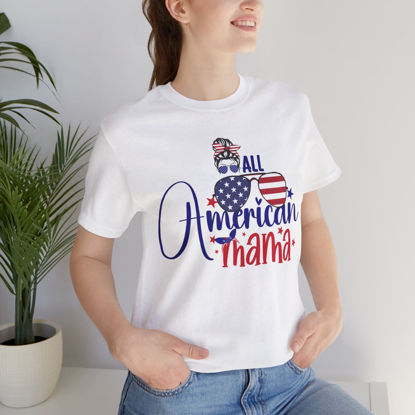 4th of July T-Shirt, All American Mama T-Shirt, Fourth of July unisex jersey short sleeve.