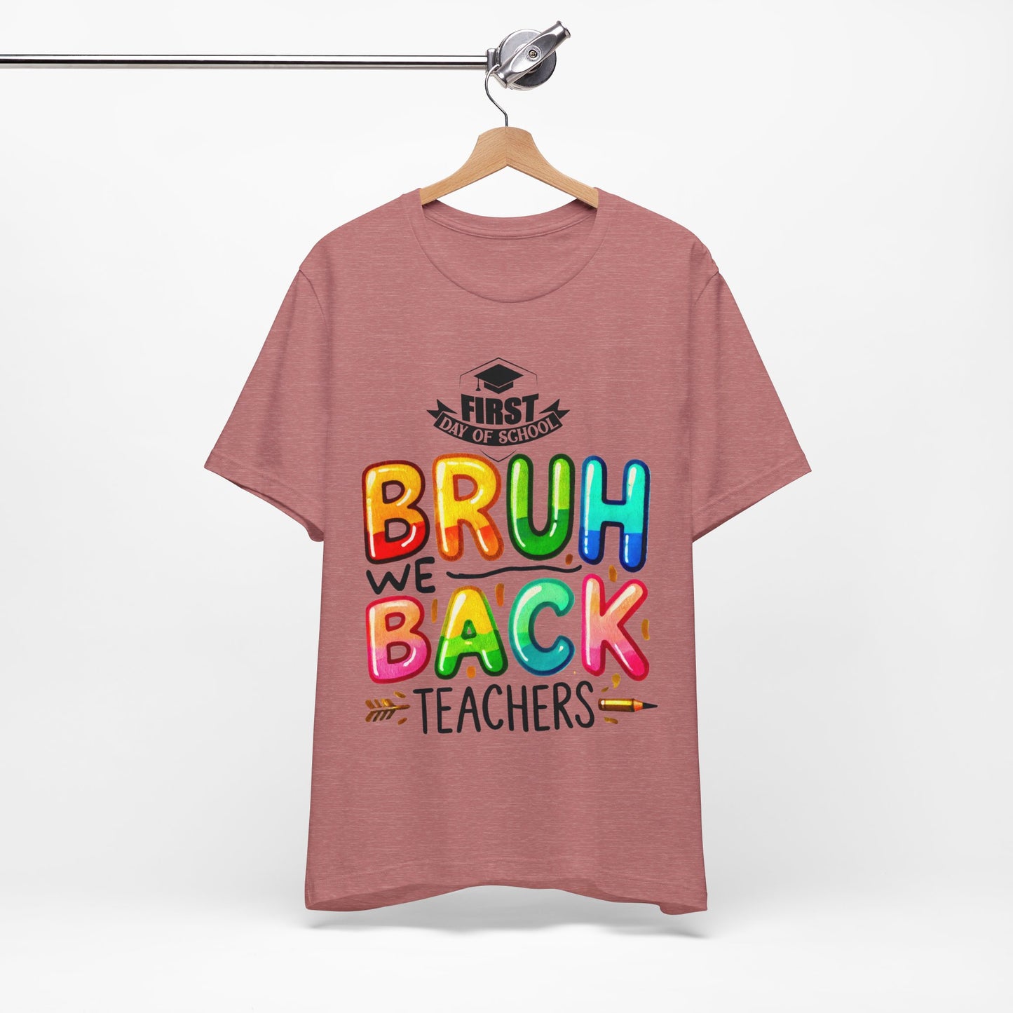 Bruh We Back Teacher T-Shirt, Looking Cool For BackTo School T-Shirt, Hello Teacher T-Shirt, Back To School T-Shirt, Teach Love Inspire Teacher Shirt, Teacher Back To school unisex jersey short sleeve.First Day Vibes T-Shirt.