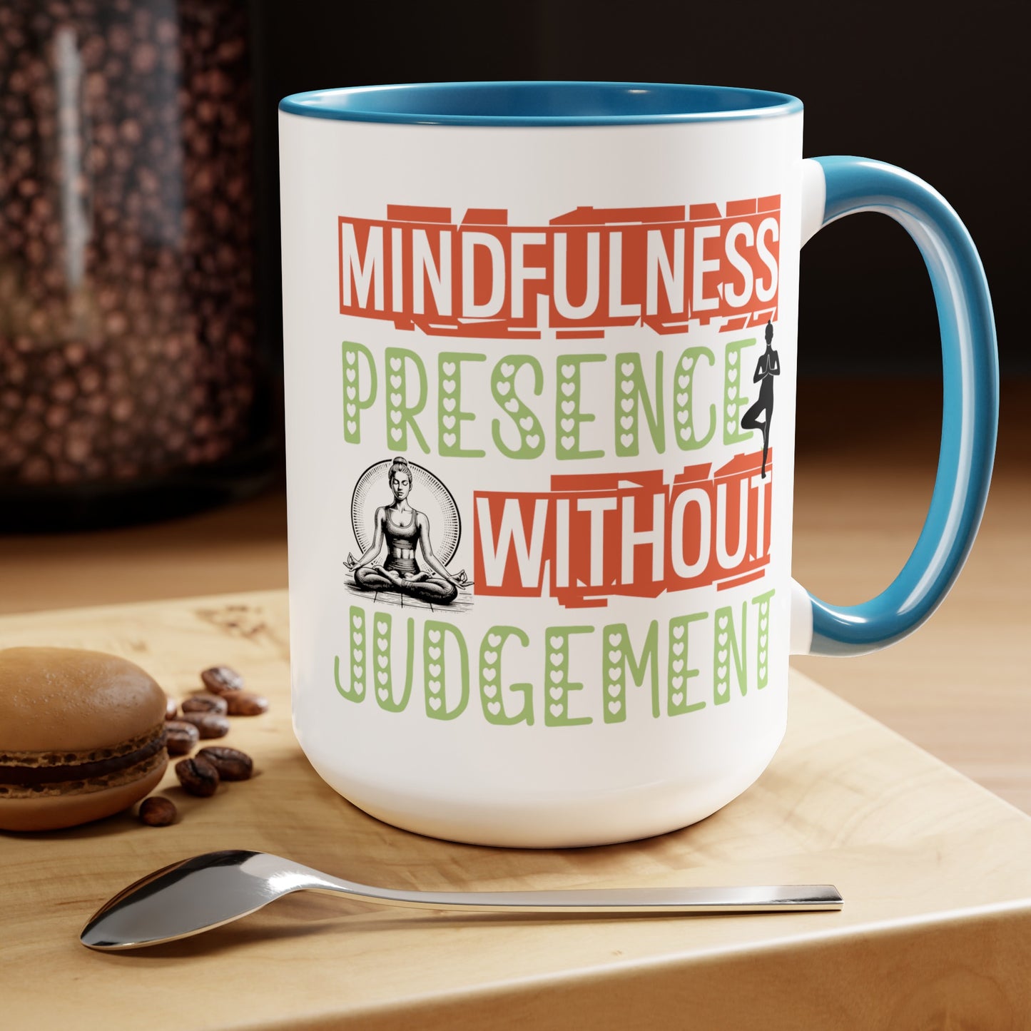 Mindfulness Presence Without Judgement Yoga Coffee Mug, Cute Yoga Coffee Mug, Yoga lovers Coffee Mug, Yoga Instructor Gift, Gift For Yoga lover, Gift For Yogi.