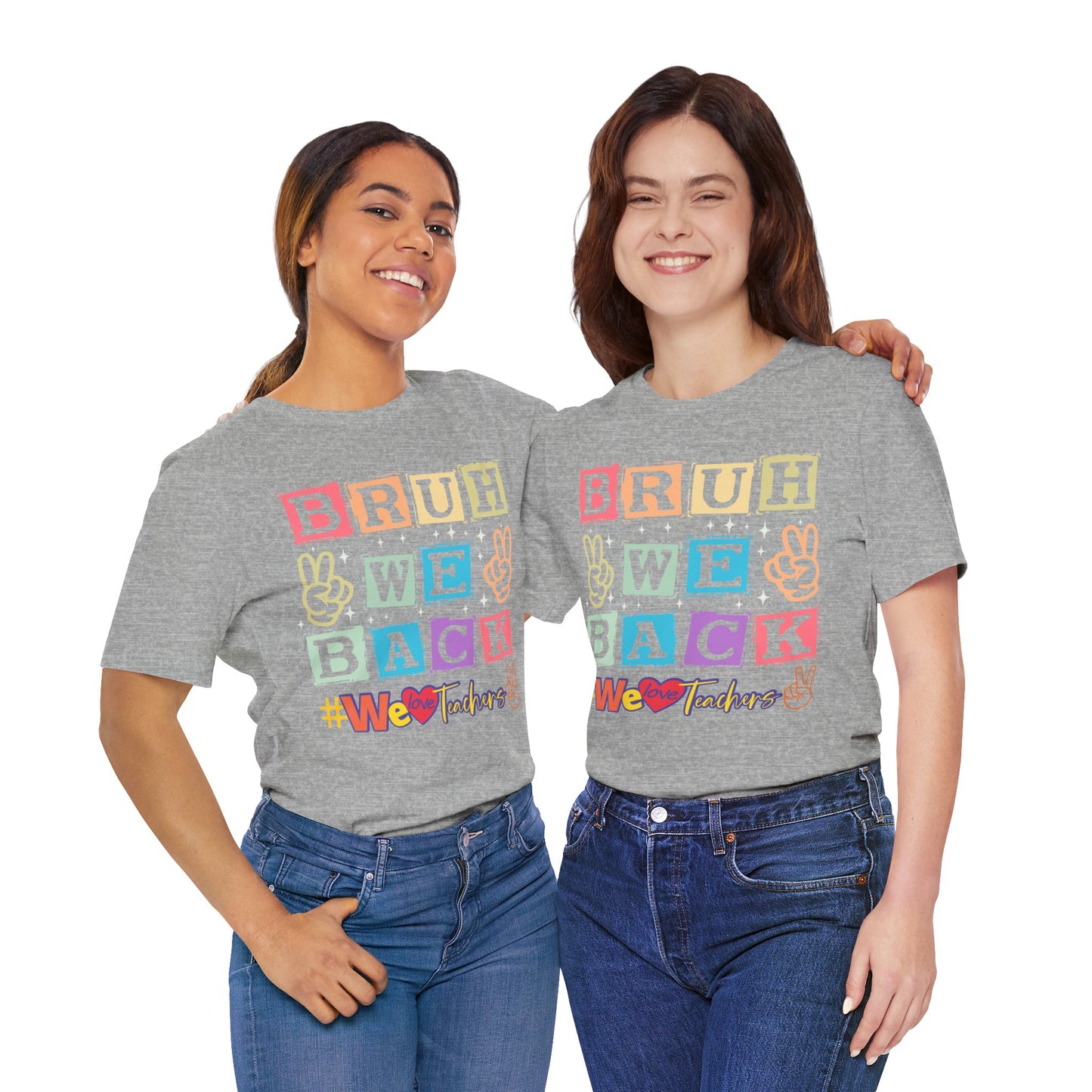 Bruh We Back T-Shirt, We Love Teachers T-Shirt, Back To School T-Shirt, Teach Love Inspire Teacher Shirt, Teacher Back To school unisex jersey short sleeve.First Day Vibes T-Shirt.