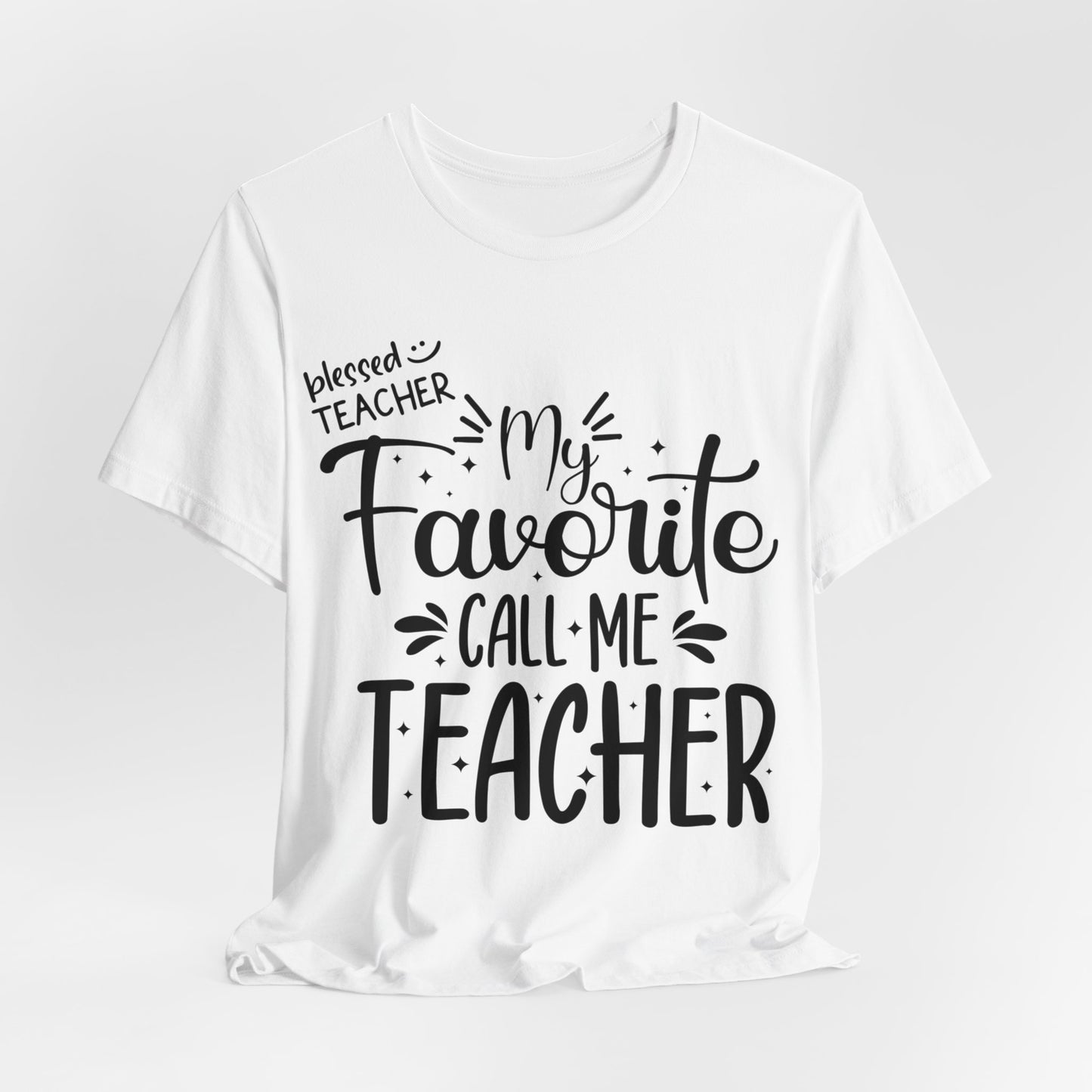 My Favorite Call Me Teacher T-shirt, Hello Teacher T-Shirt, Back To School T-Shirt, Teach Love Inspire Teacher Shirt, Teacher Back To school unisex jersey short sleeve.First Day Vibes T-Shirt.