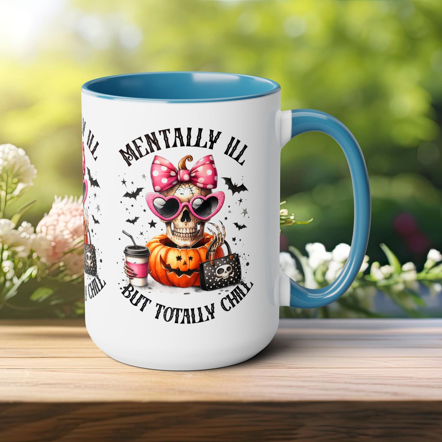 Mentally Ill But Totally Chill Halloween Coffee Mug,  Let's Go Halloween Coffee Mug, Trick or Treat Halloween Coffee Mug, Cute Skeleton Coffee Mug, Spooky Season Halloween Coffee Mug.