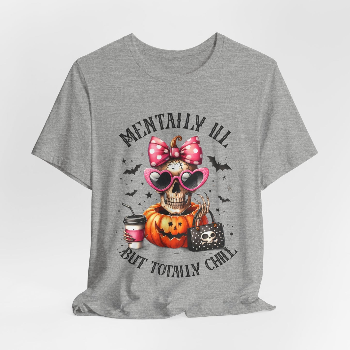 Mentally ill But Totally Chill Halloween T-shirt, Happy Halloween T-shirt, Trick Or Treat T-shirt, Halloween T-shirt, Cool Halloween T-shirt, Spooky T-shirt,