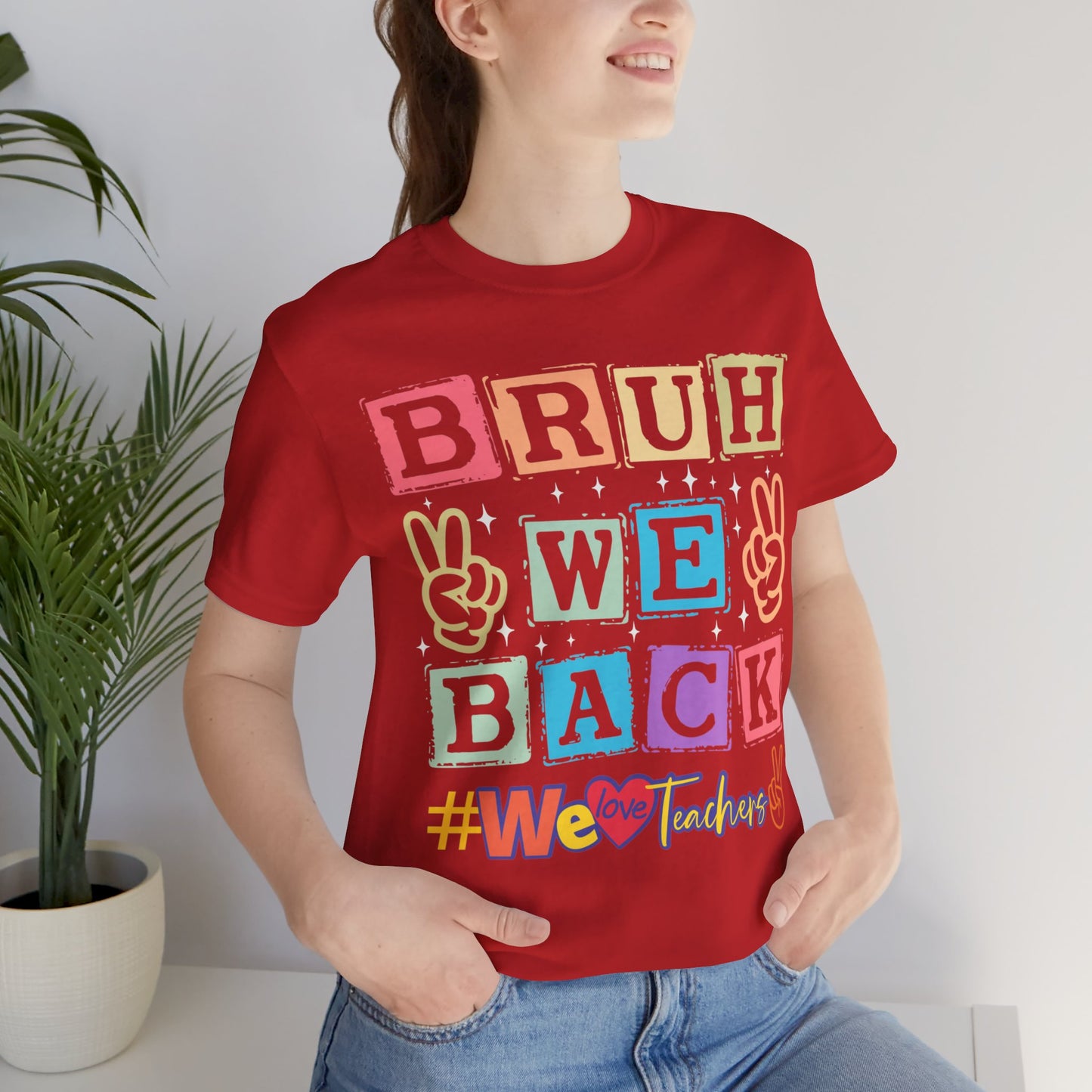 Bruh We Back T-Shirt, We Love Teachers T-Shirt, Back To School T-Shirt, Teach Love Inspire Teacher Shirt, Teacher Back To school unisex jersey short sleeve.First Day Vibes T-Shirt.