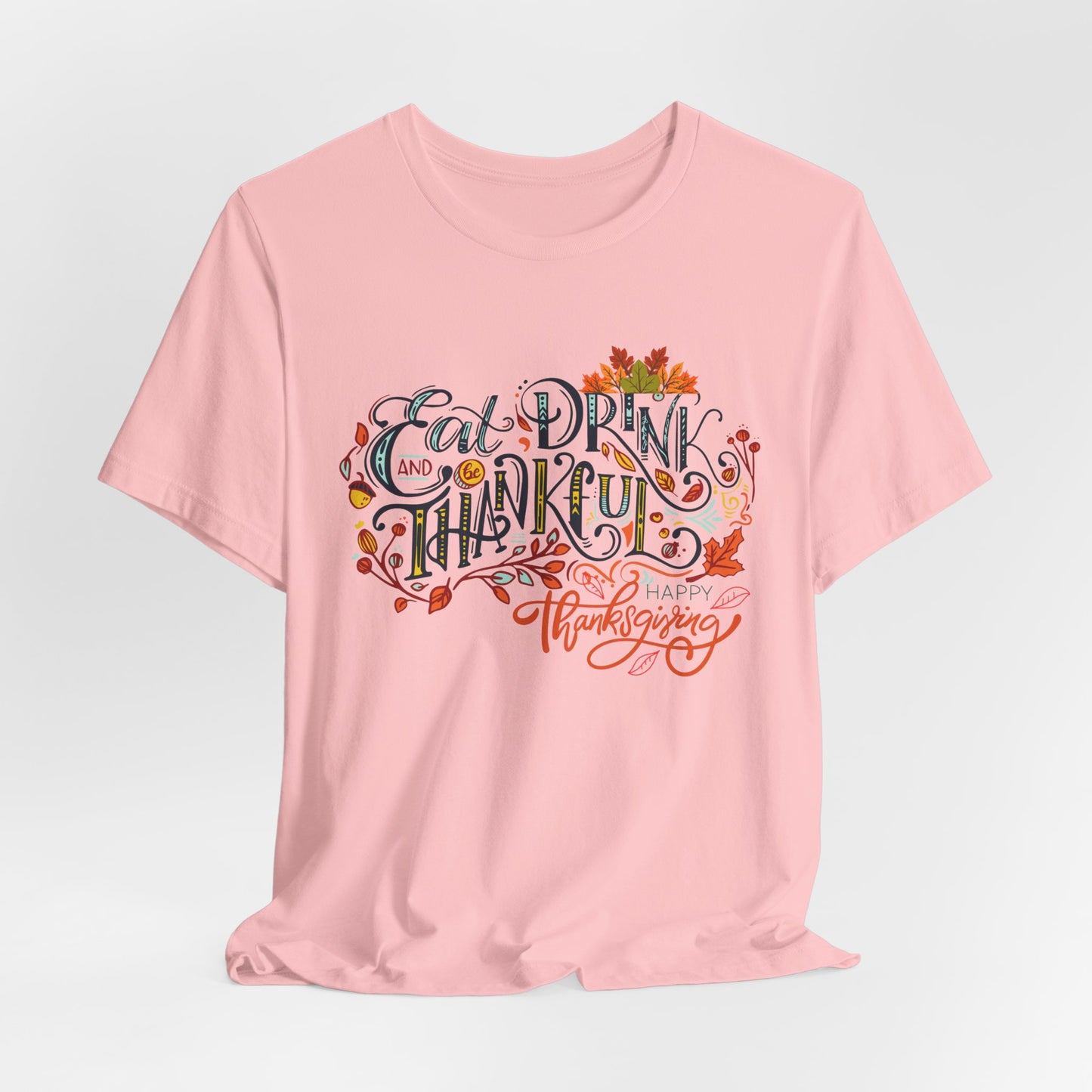 Eat Drink & Thankful T-shirt, Happy Thanksgiving T-shirt, Happy thanksgiving 2024 T-shirt, Thanksgiving Gift,Turkey Shirt, Family Thanksgiving, Holiday Outfit.