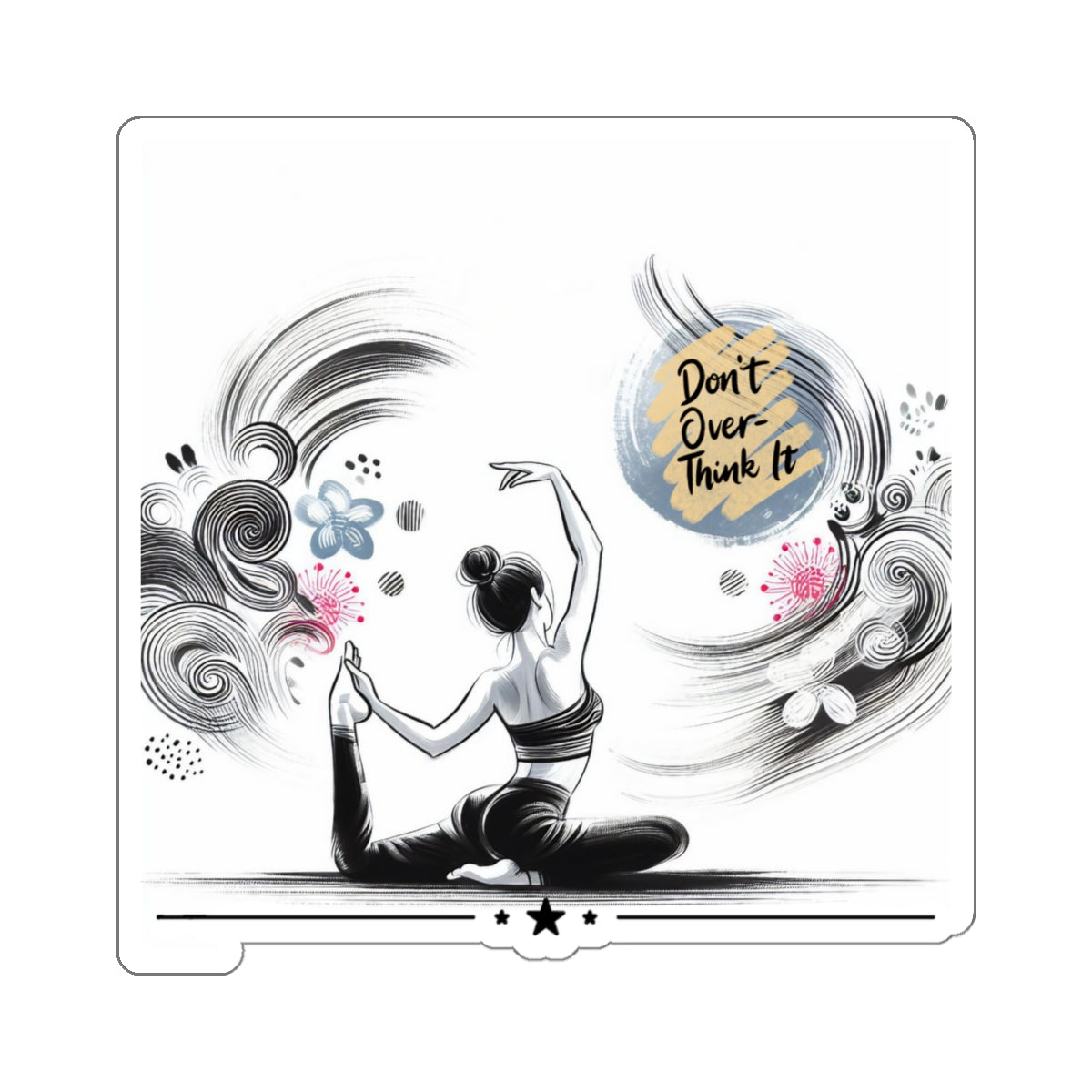 Don't over Think It Yoga Kiss-Cut Stickers , Cute Yoga Kiss-Cut Stickers, Mindful Gift, Yoga lovers Kiss-Cut Stickers, Yoga Instructor Gift, Gift For Yoga lovers, Gift For Yogi.