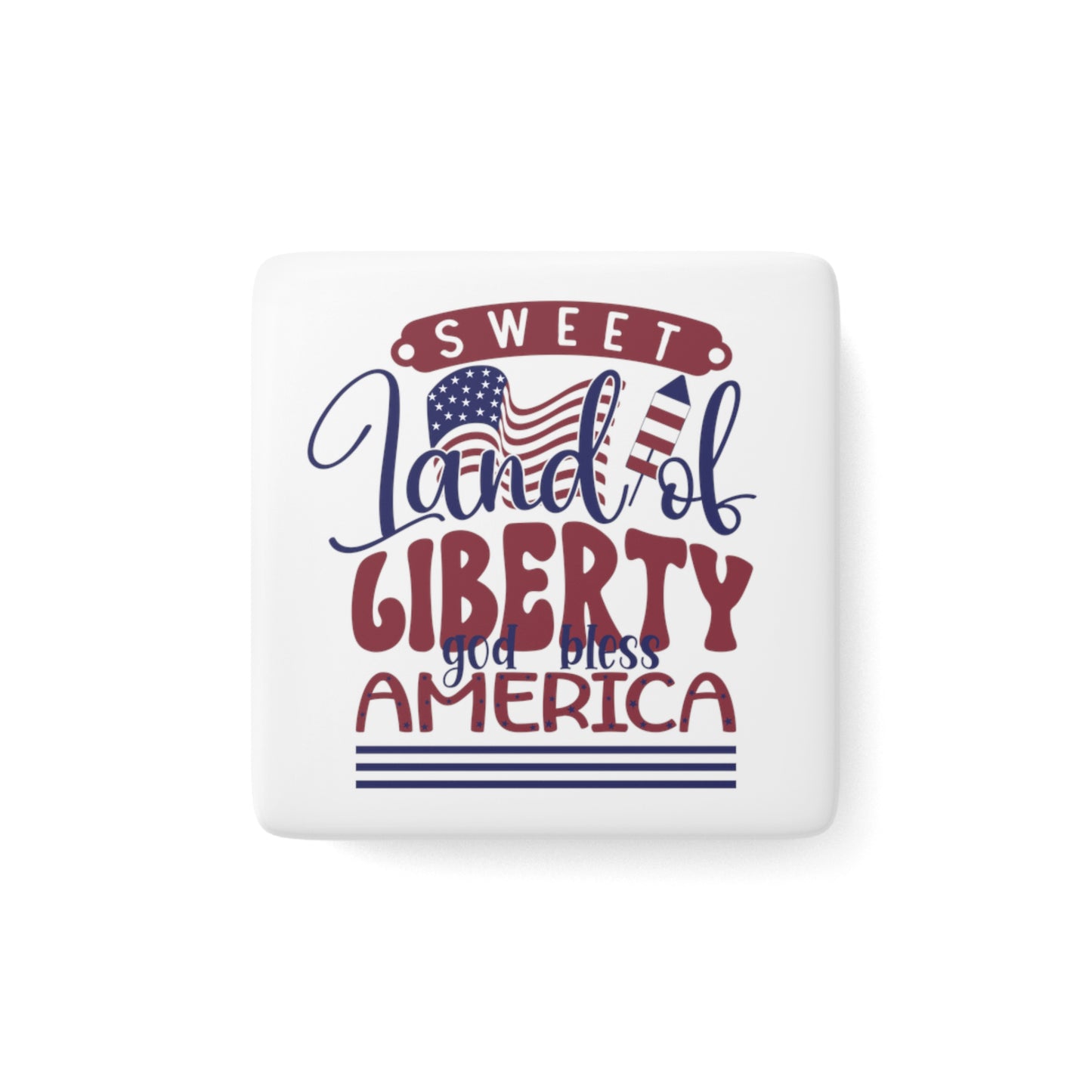 Happy 4th of July Porcelain Magnet, Square, America, Flag, Peace Love America. Proud To Be An American, Red White Blue Magnet, God Bless America Magnet.