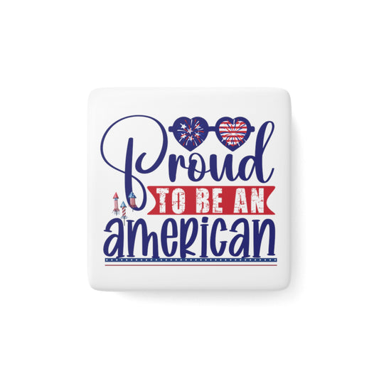 Happy 4th of July Porcelain Magnet, Square, America, Flag, Peace Love America. Proud To Be An American, Red White Blue Magnet, God Bless America Magnet.