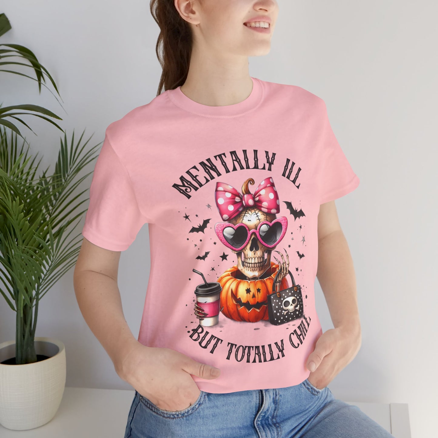 Mentally ill But Totally Chill Halloween T-shirt, Happy Halloween T-shirt, Trick Or Treat T-shirt, Halloween T-shirt, Cool Halloween T-shirt, Spooky T-shirt,